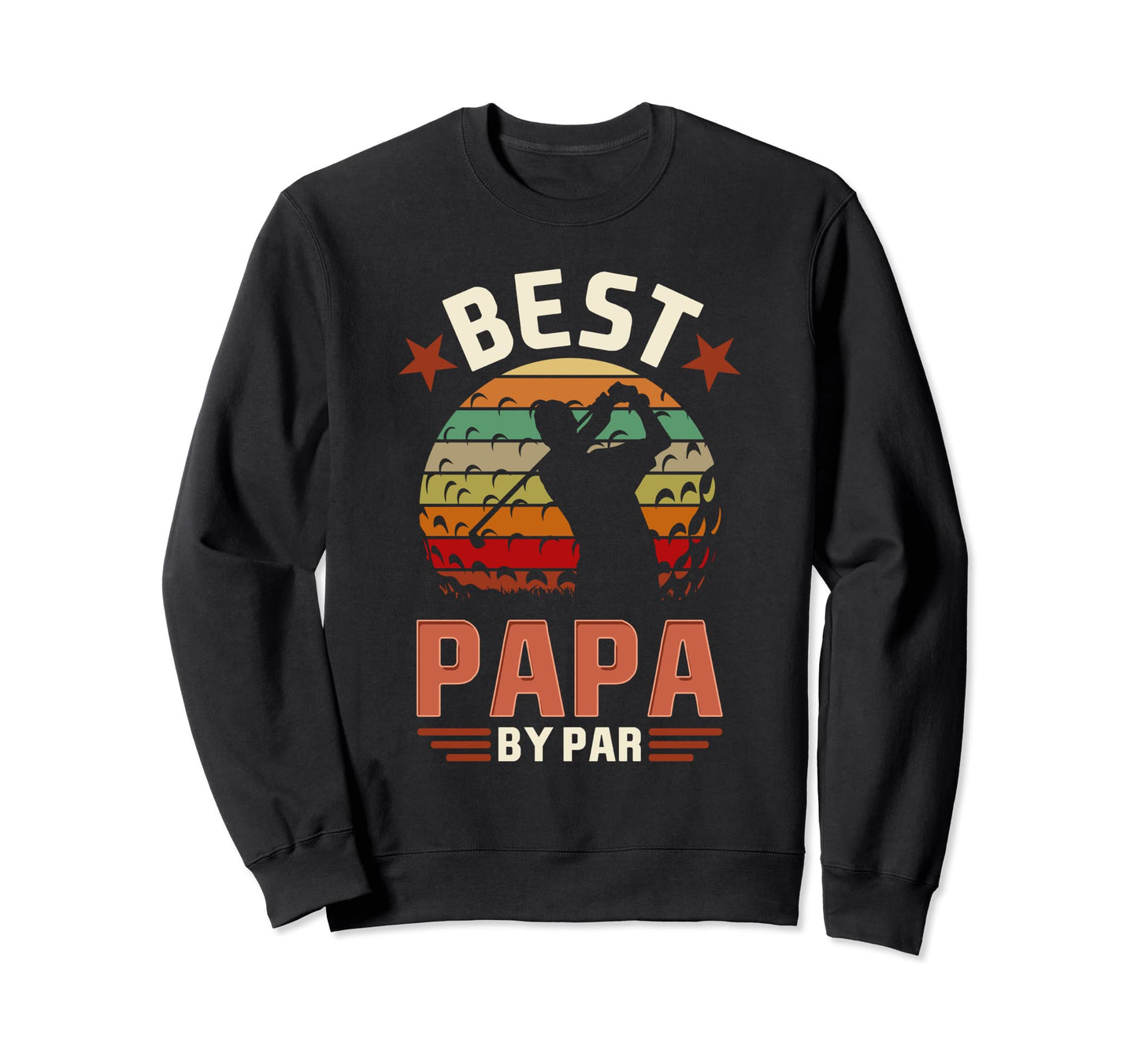 Best Papa Par Golfing Funny Golf Sweatshirt - Aesthetic Graphic Men Women - T-Shirt, Sweatshirt, Hoodie