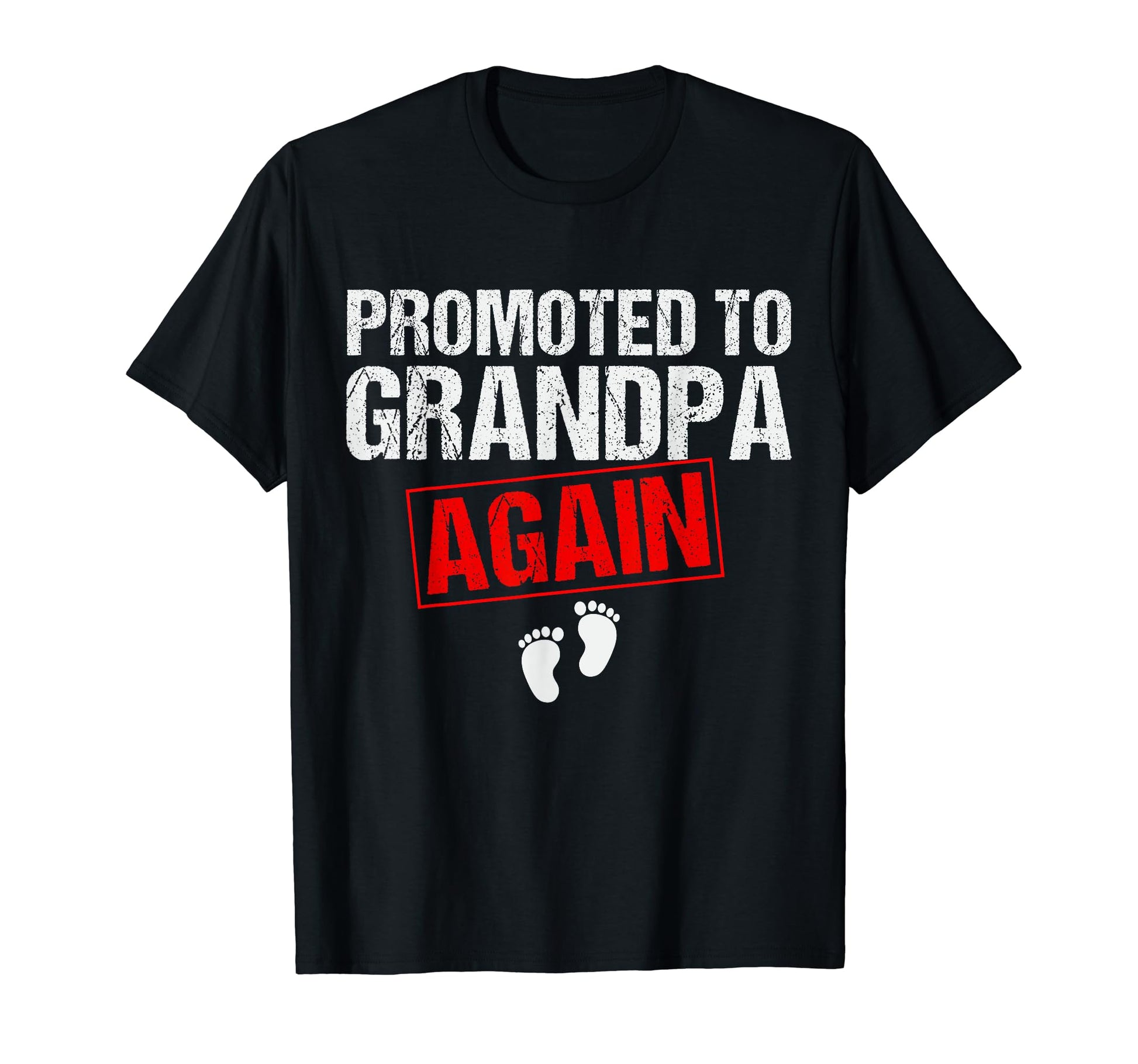 Promoted To Grandpa Again New Grandfather T-Shirt - Trendy Graphic Unisex - T-Shirt, Sweatshirt, Hoodie