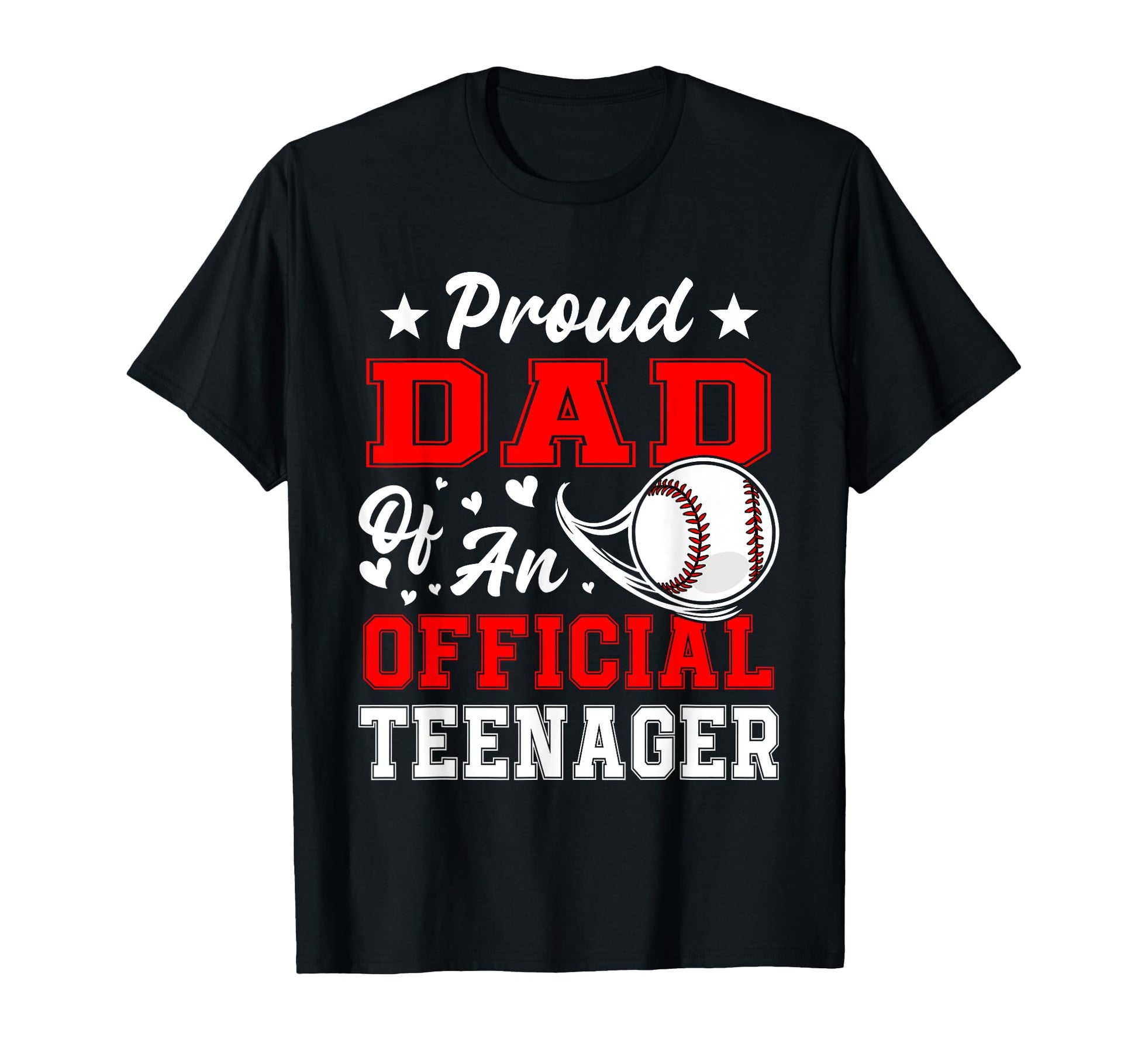 13Th Birthday Baseball Proud Dad Teenager T-Shirt - Graphic Print Unisex - T-Shirt, Sweatshirt, Hoodie