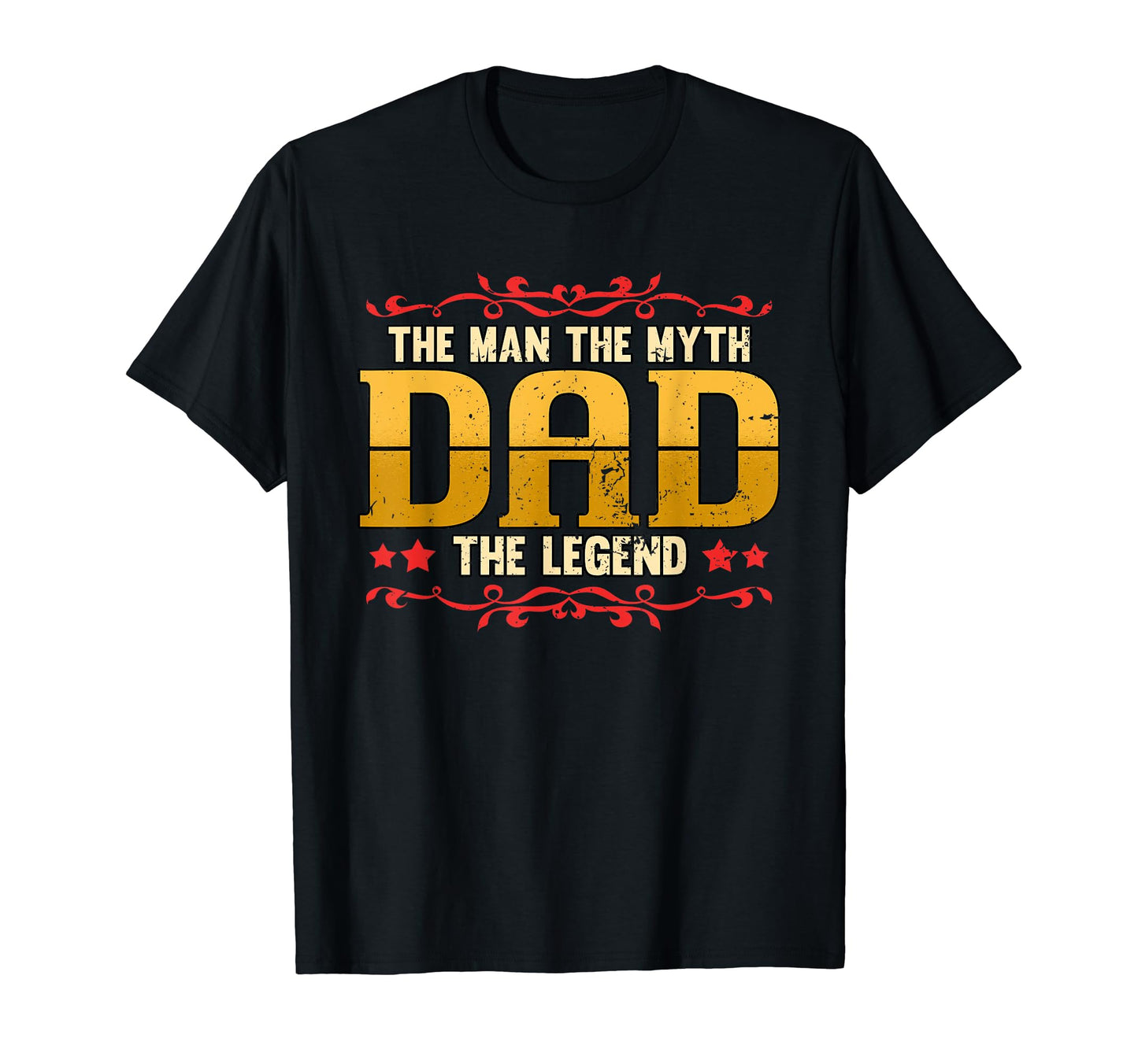 Dad Myth Legend Hero Daddy Family T-Shirt - Fun Novelty Design Men Women - T-Shirt, Sweatshirt, Hoodie