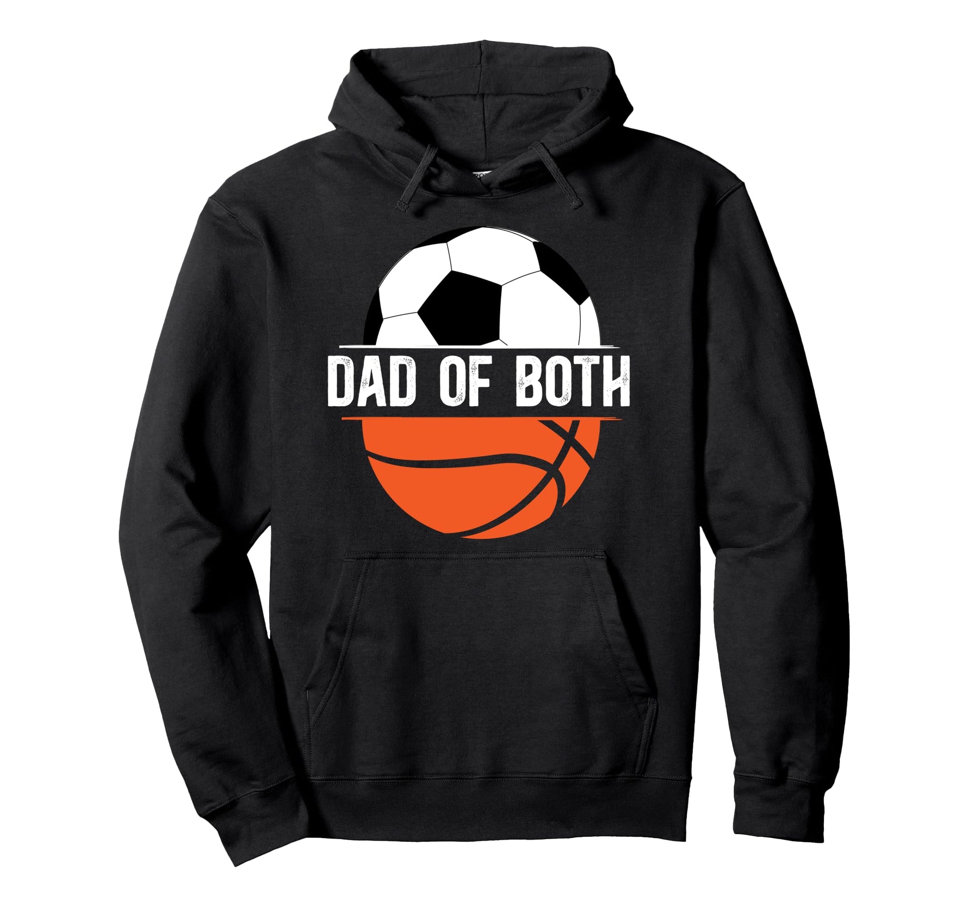 Dad Both Basketball Soccer Dad Ballers Hoodie - Trendy Graphic Men Women - T-Shirt, Sweatshirt, Hoodie