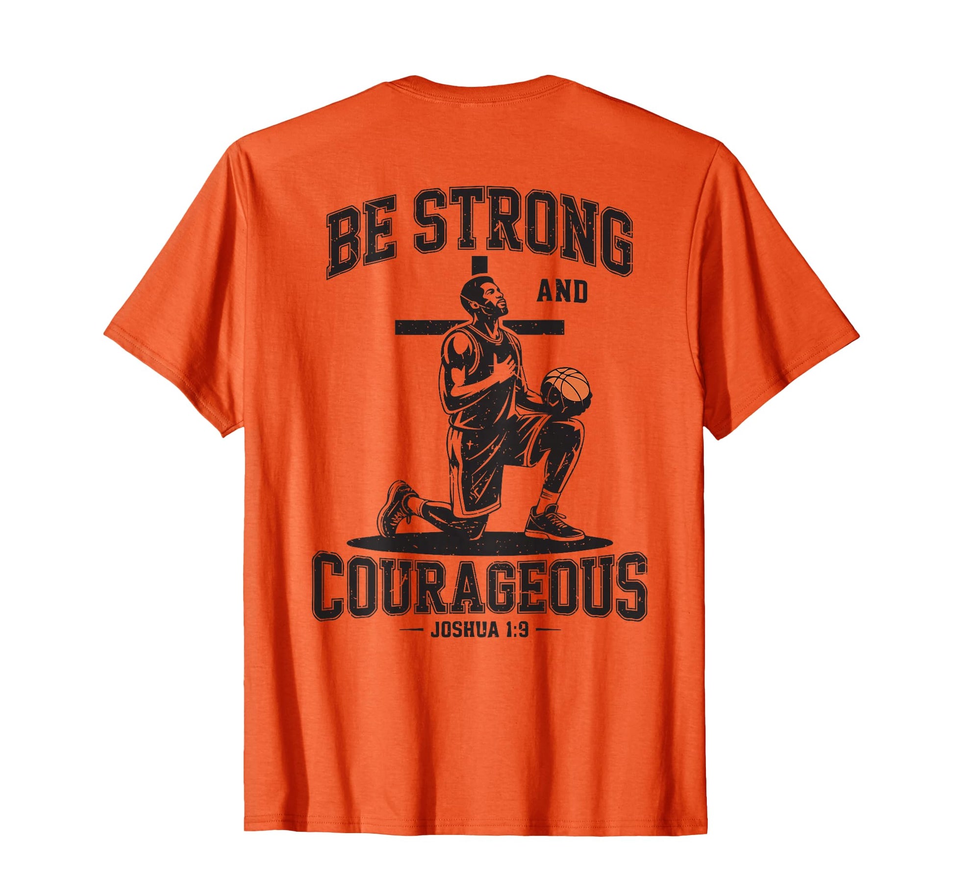 Christian Basketball Strong Courageous T-Shirt - Aesthetic Graphic Unisex - T-Shirt, Sweatshirt, Hoodie