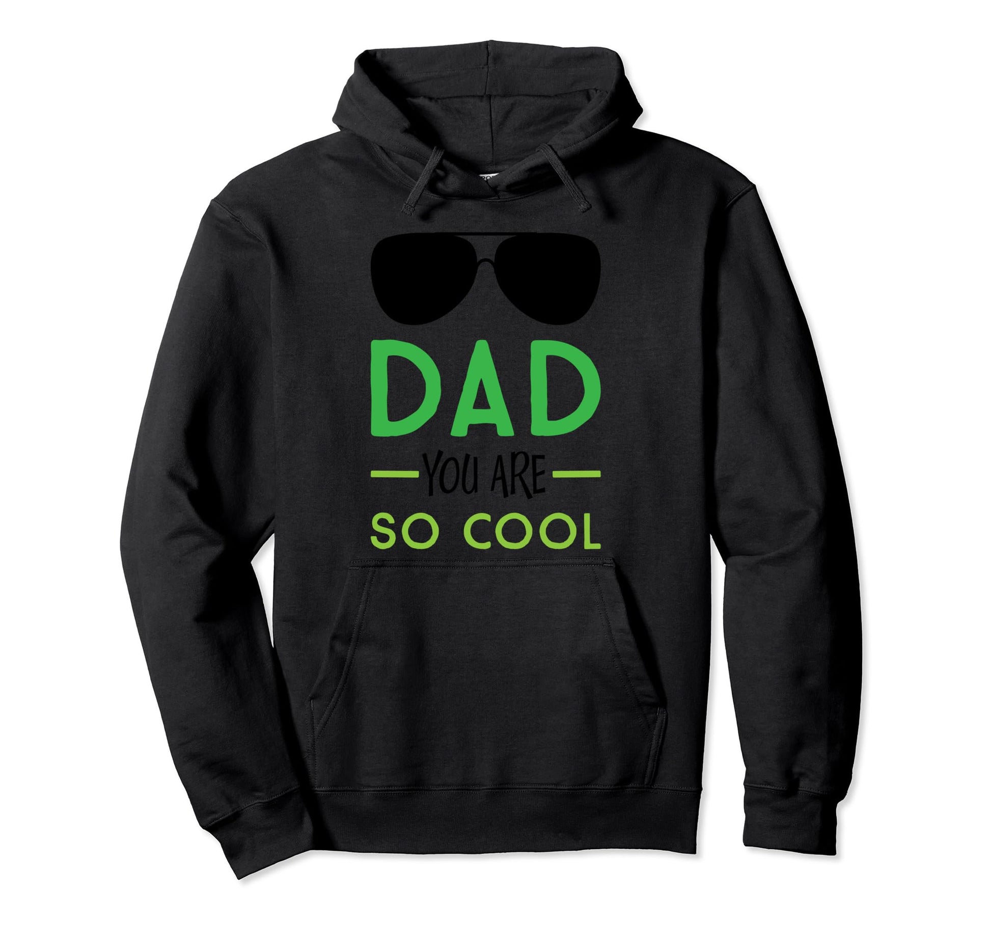 Dad You Are So Father Sunglasses T-Shirt - Fun Novelty Design Unisex - T-Shirt, Sweatshirt, Hoodie