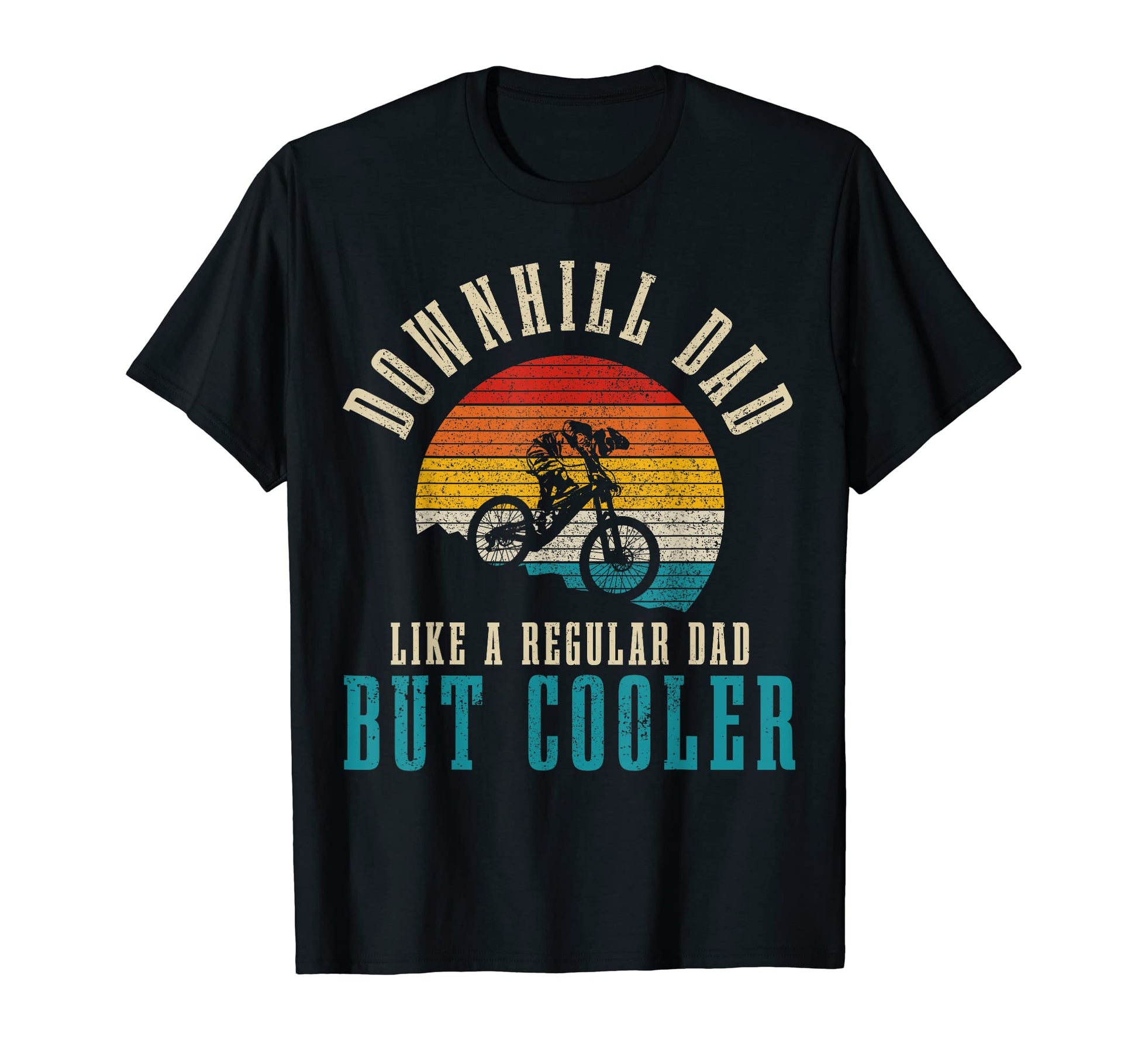 Downhill Dad Mountain Bike Mtb Biking T-Shirt - Streetwear Style Men Women - T-Shirt, Sweatshirt, Hoodie