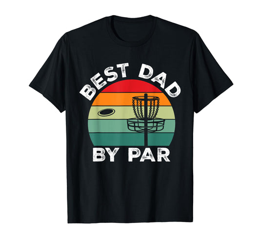 Best Dad Par Funny Disc Golfing T-Shirt - Aesthetic Graphic Men Women - T-Shirt, Sweatshirt, Hoodie