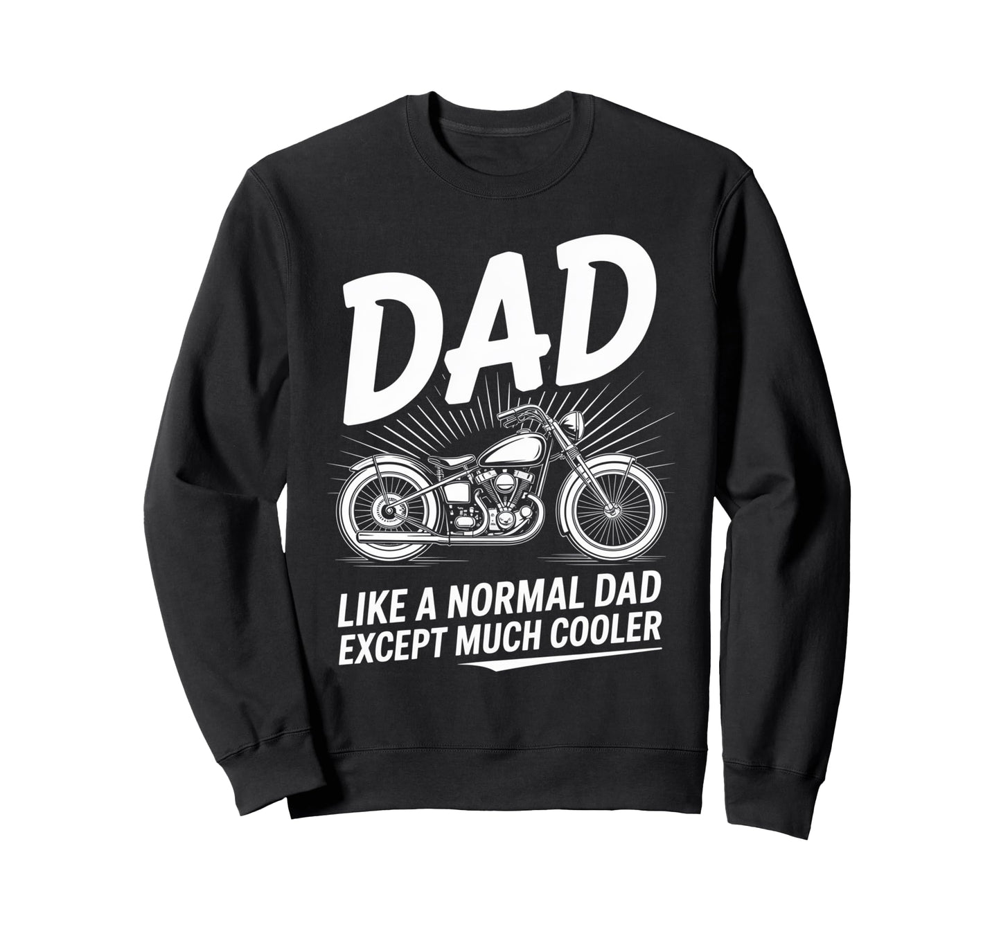 Biker Dad Motorcycle Funny Bike Sweatshirt - Graphic Print Men Women - T-Shirt, Sweatshirt, Hoodie
