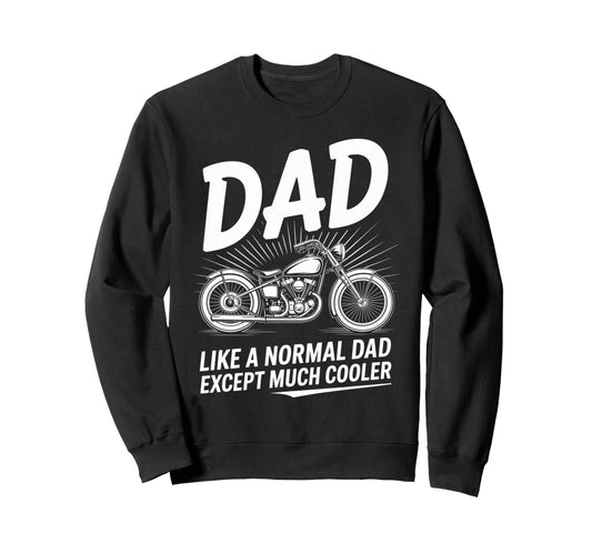Biker Dad Motorcycle Funny Bike Sweatshirt - Graphic Print Men Women - T-Shirt, Sweatshirt, Hoodie