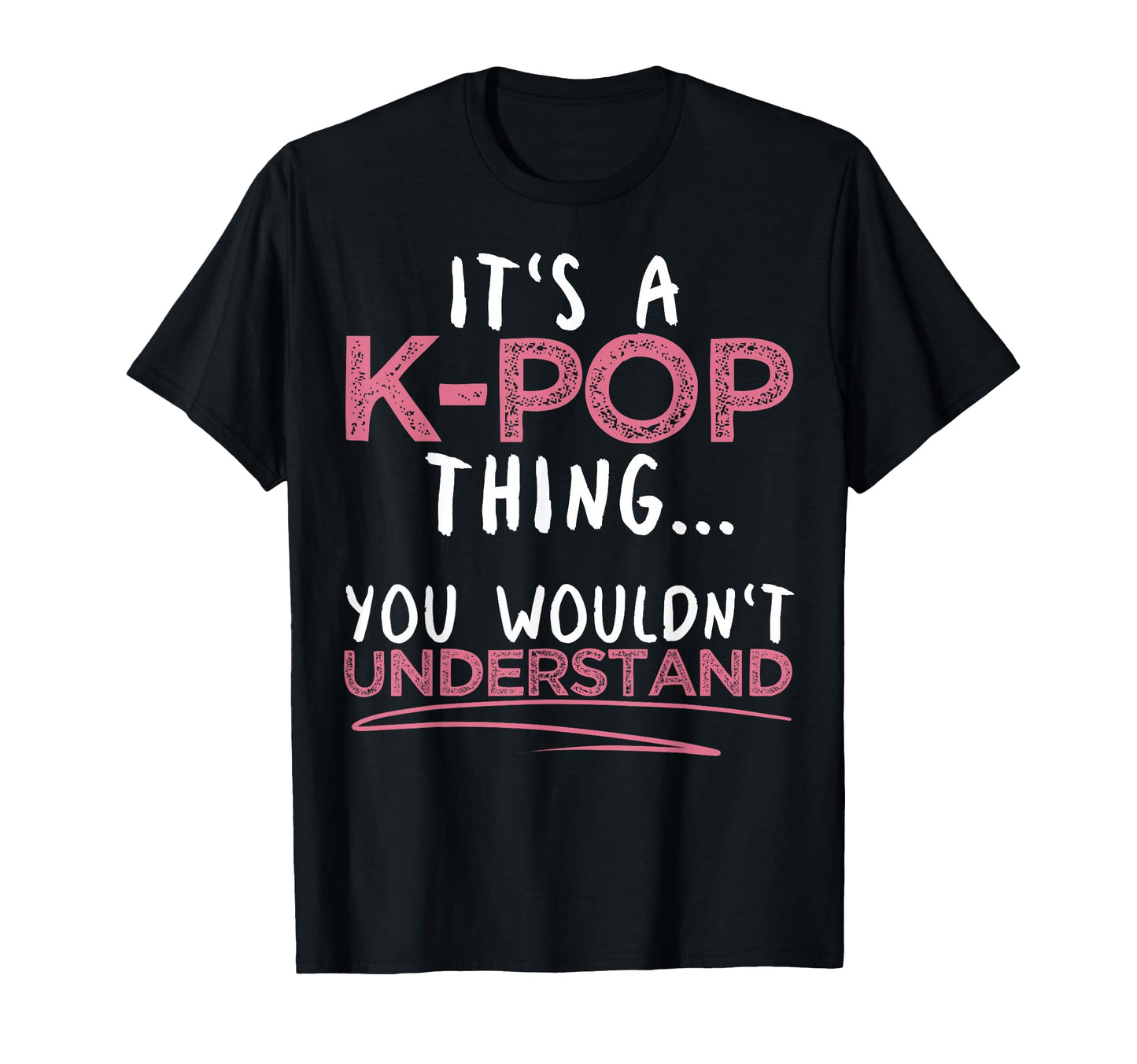 Korean Pop K Drama K Pop Korean Drama T-Shirt - Fun Novelty Design Unisex - T-Shirt, Sweatshirt, Hoodie