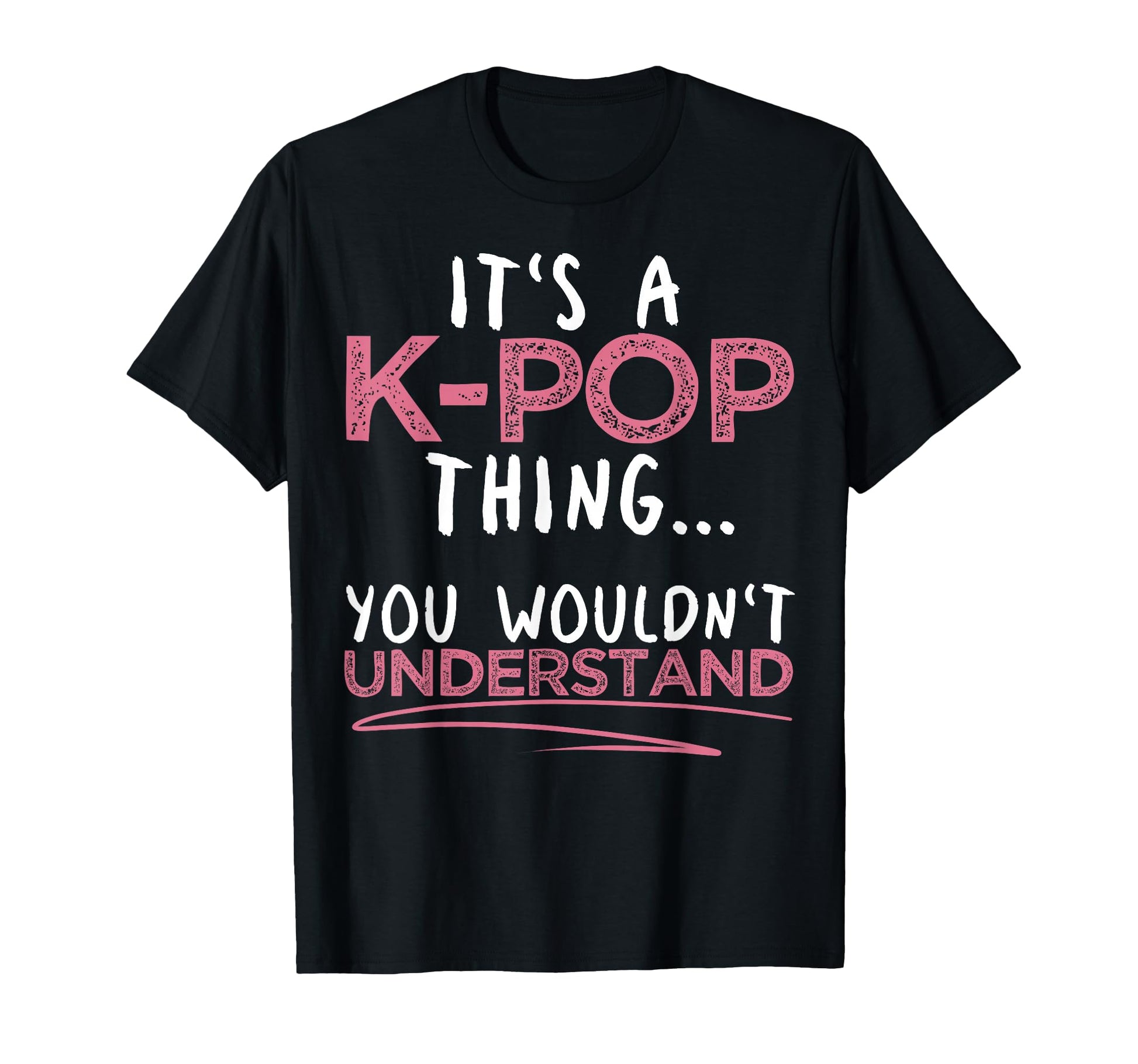 Korean Pop K Drama K Pop Korean Drama T-Shirt - Fun Novelty Design Unisex - T-Shirt, Sweatshirt, Hoodie