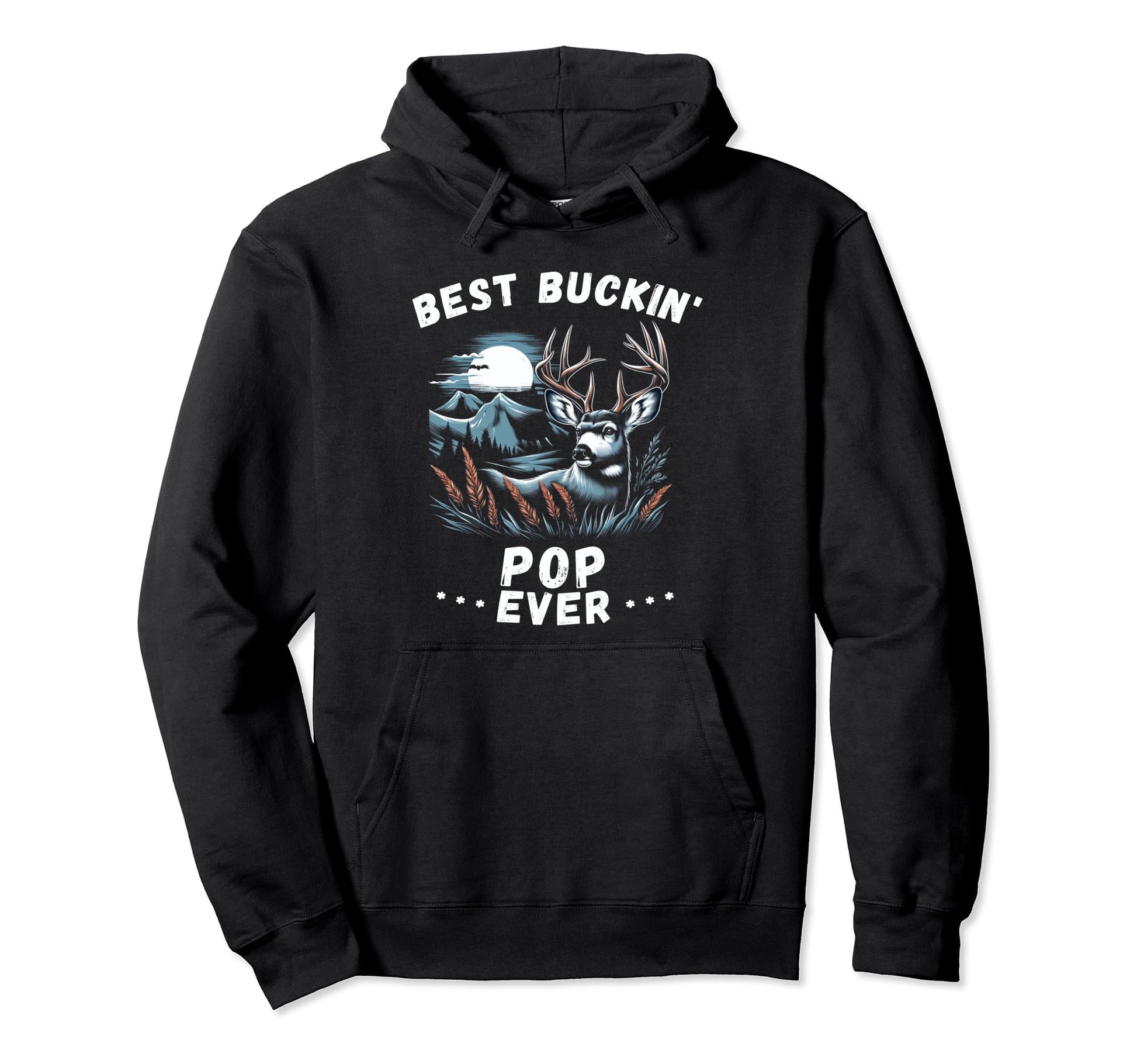Novelty Big Buck Fathers Day Best Hoodie - Fun Novelty Design Unisex - T-Shirt, Sweatshirt, Hoodie
