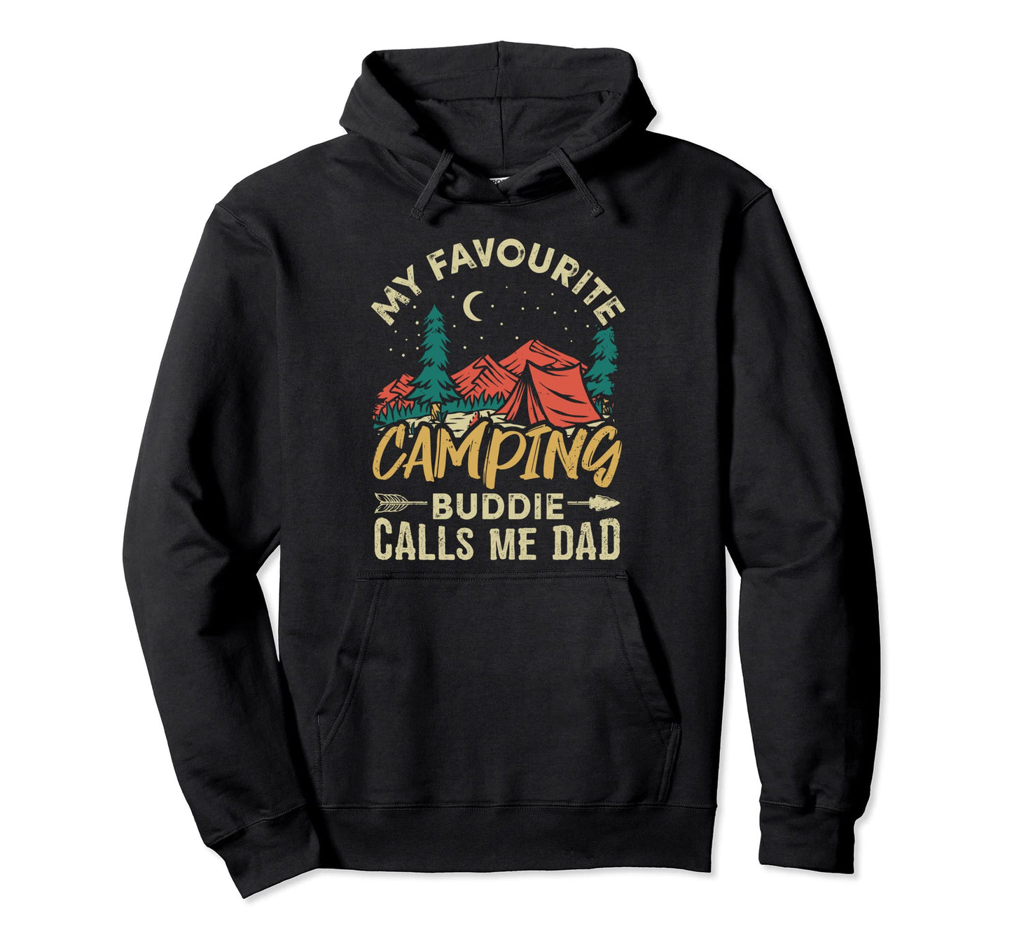 My Favourite Camping Buddie Calls Me Dad Hoodie - Trendy Graphic Unisex - T-Shirt, Sweatshirt, Hoodie