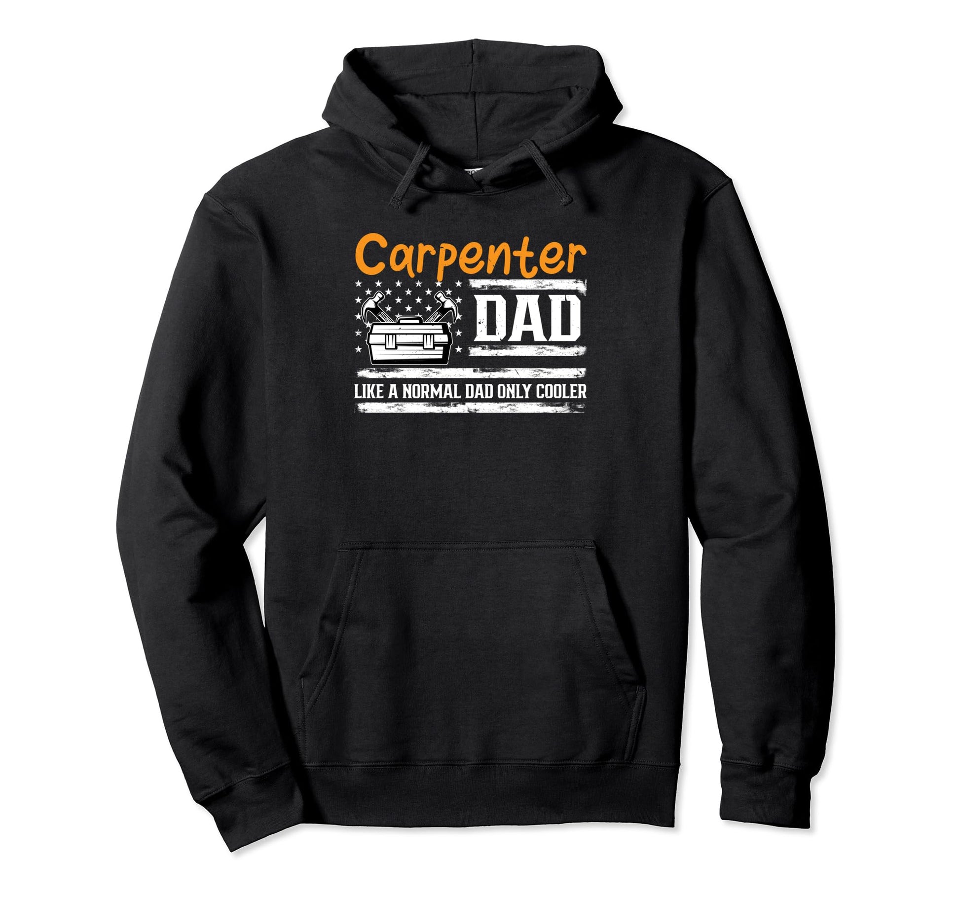 Flag Carpentry Carpenter Dad Like Hoodie - Aesthetic Graphic for Adults - T-Shirt, Sweatshirt, Hoodie