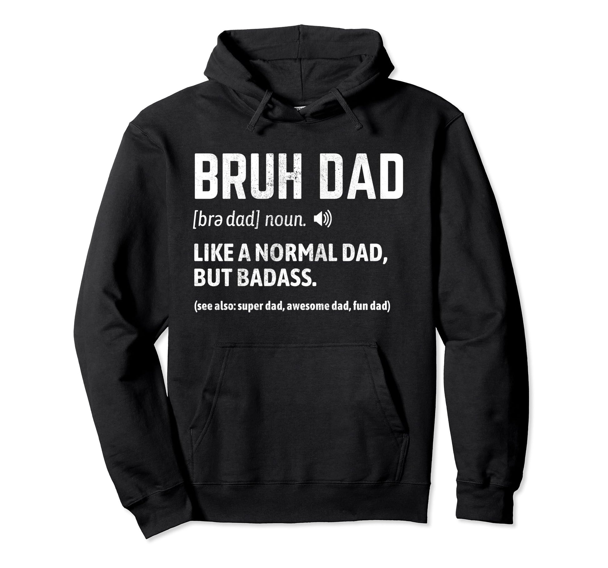Bruh Dad Like Normal Dad Way Cooler Hoodie - Graphic Print for Adults - T-Shirt, Sweatshirt, Hoodie