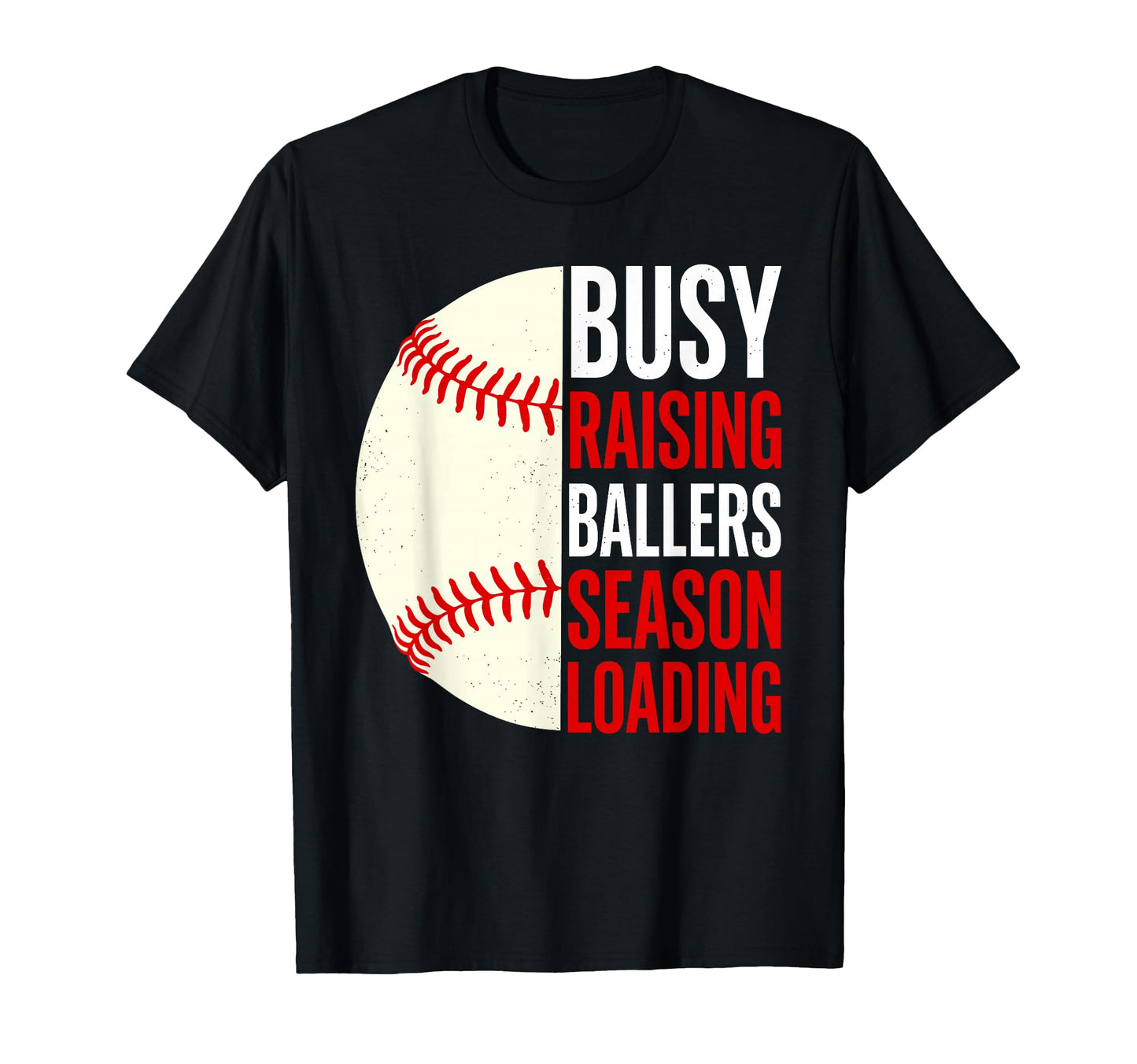Busy Raising Ballers Season Loading T-Shirt - Minimalist Print Unisex - T-Shirt, Sweatshirt, Hoodie