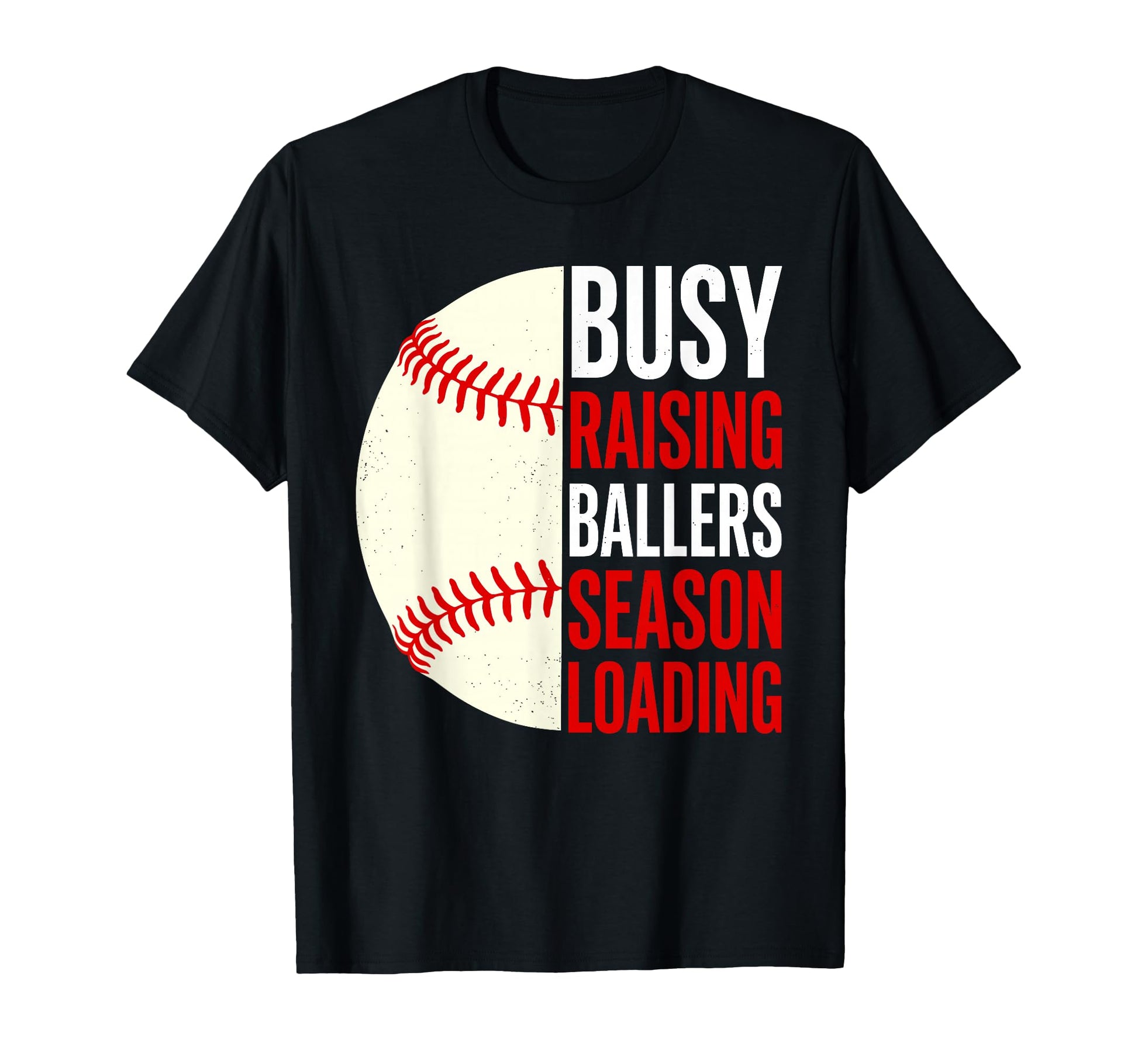 Busy Raising Ballers Season Loading T-Shirt - Minimalist Print Unisex - T-Shirt, Sweatshirt, Hoodie