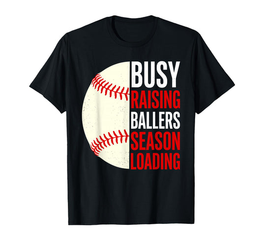 Busy Raising Ballers Season Loading T-Shirt - Minimalist Print Unisex - T-Shirt, Sweatshirt, Hoodie