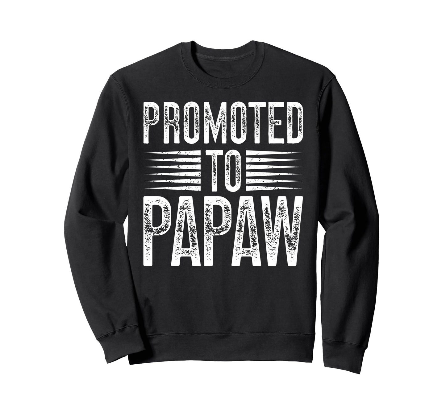 Promoted To Papaw Future Papaw Sweatshirt - Aesthetic Graphic Unisex - T-Shirt, Sweatshirt, Hoodie
