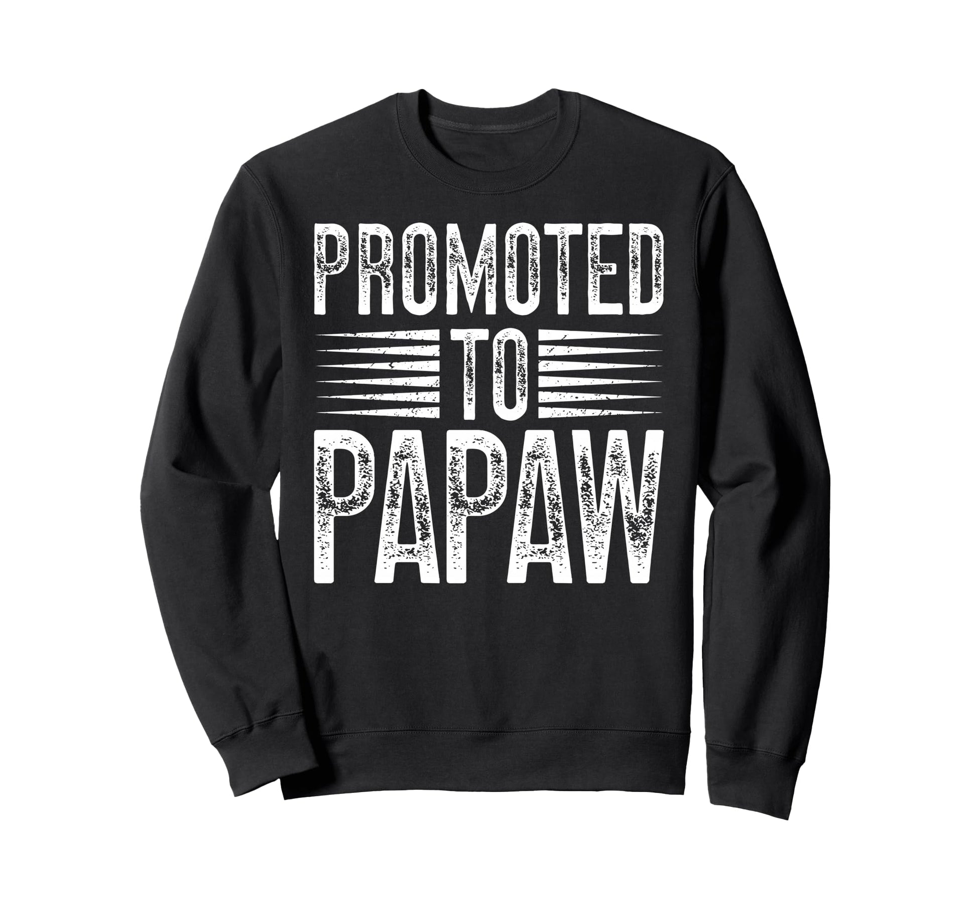 Promoted To Papaw Future Papaw Sweatshirt - Aesthetic Graphic Unisex - T-Shirt, Sweatshirt, Hoodie