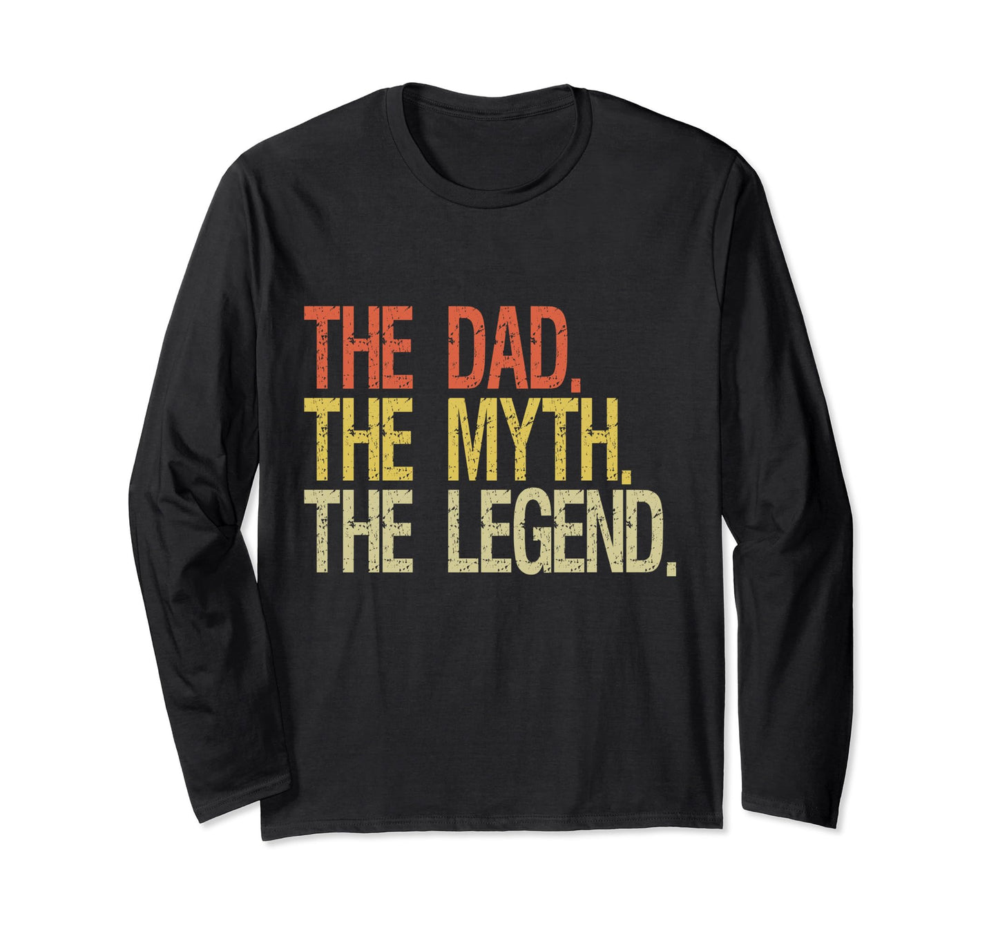 Dad Myth Legend Fathers Day Father T-Shirt - Streetwear Style for Adults - T-Shirt, Sweatshirt, Hoodie