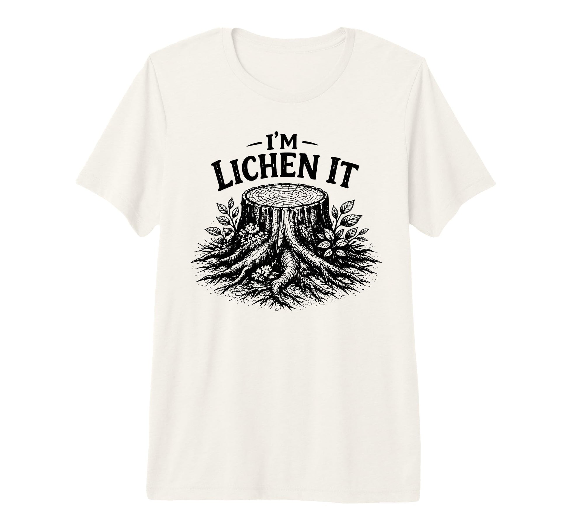 Im Lichen It Funny Plant Tree Lover Tri T-Shirt - Graphic Print Men Women - T-Shirt, Sweatshirt, Hoodie