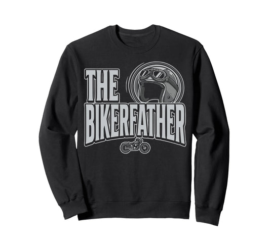 Bikerfather Biking Biker Dad Sweatshirt - Unique Graphic for Adults - T-Shirt, Sweatshirt, Hoodie