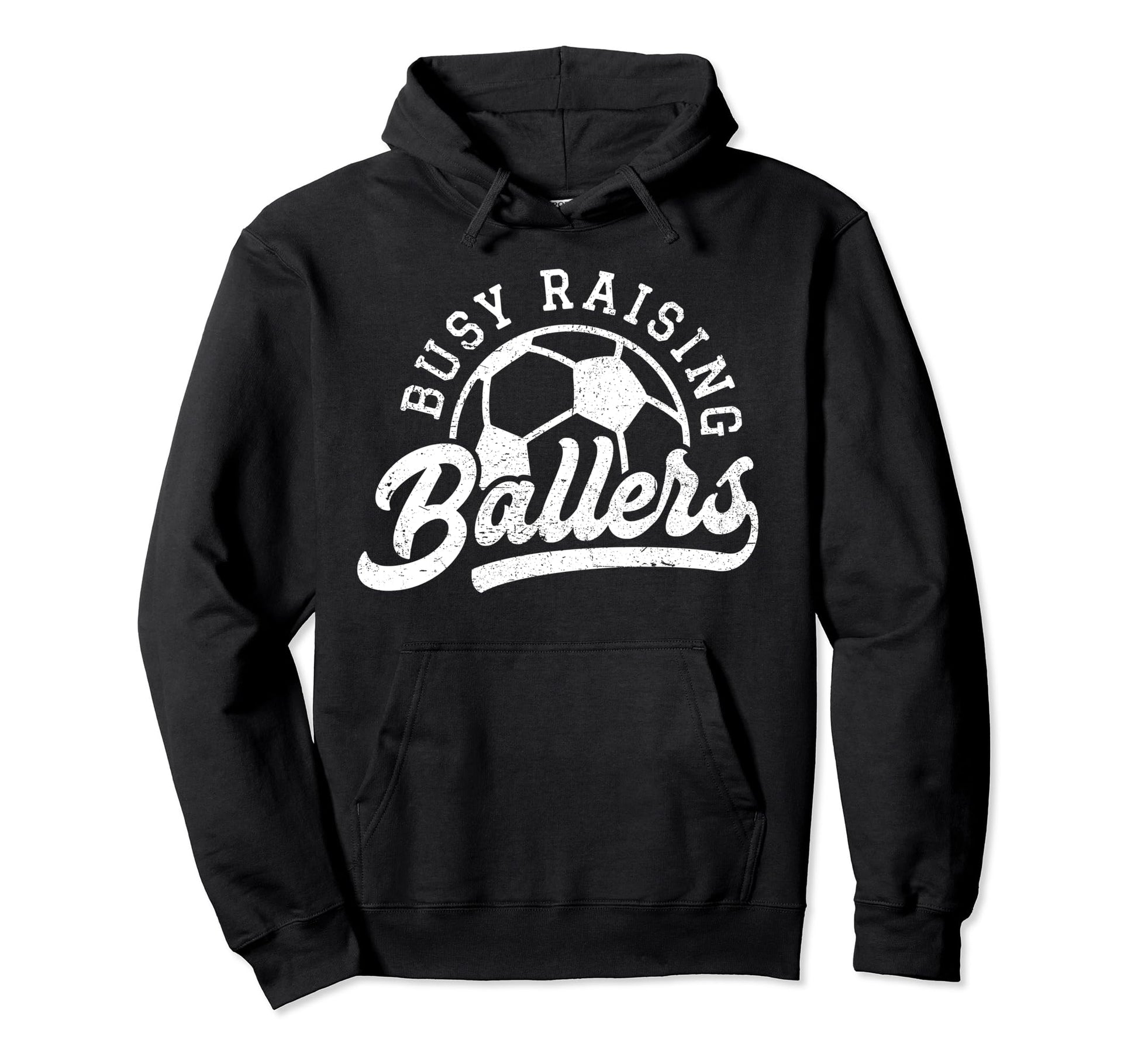 Busy Raising Ballers Soccer Players Hoodie - Novelty Apparel Men Women - T-Shirt, Sweatshirt, Hoodie