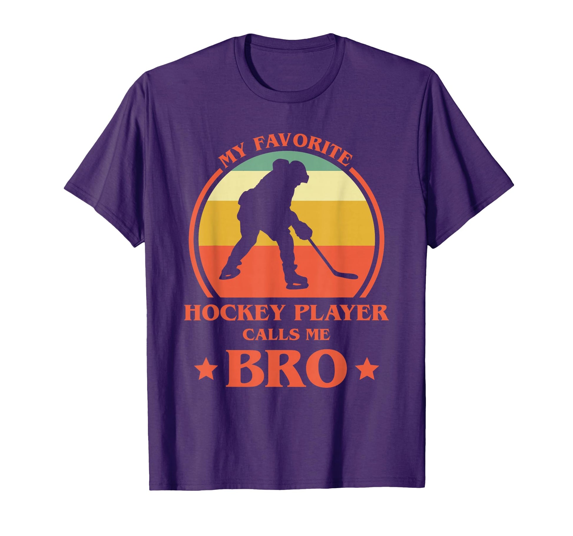 My Favorite Hockey Player Calls Me Bro T-Shirt - Unique Graphic Men Women - T-Shirt, Sweatshirt, Hoodie