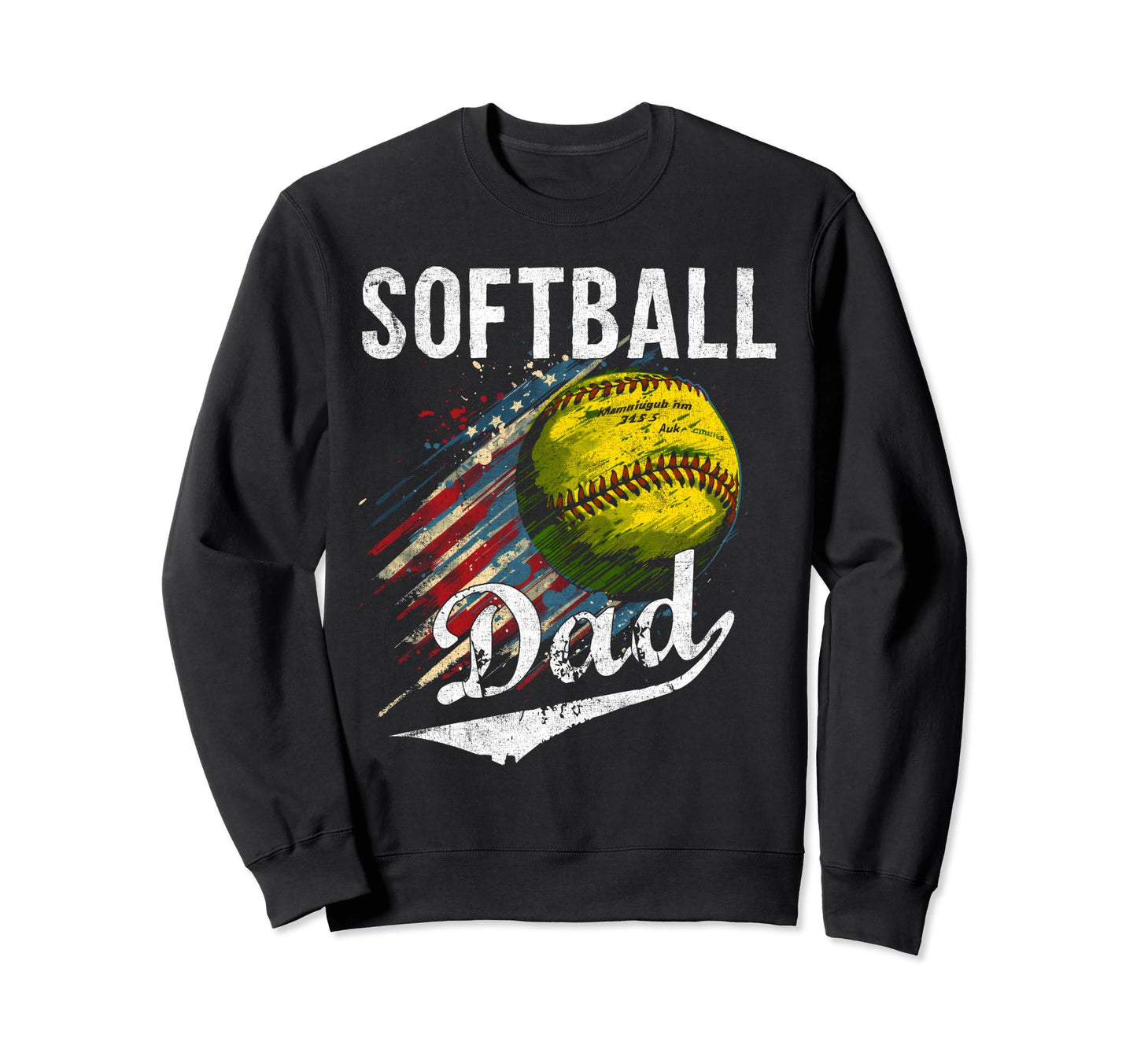 Softball Dad Like Baseball Dad Sweatshirt - Casual Everyday Wear Men Women - T-Shirt, Sweatshirt, Hoodie