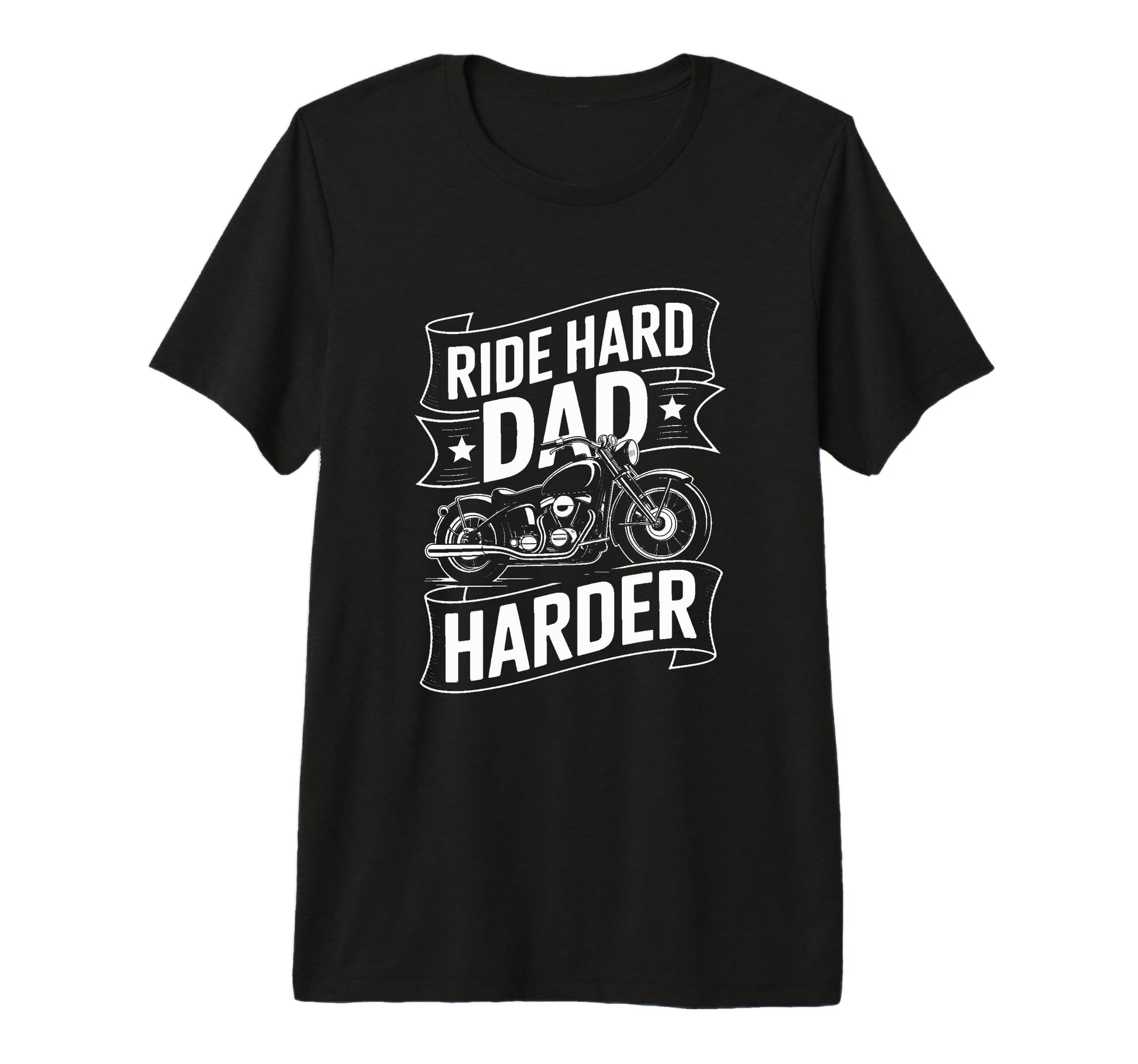 Ride Hard Dad Harder Biker Dad T-Shirt - Streetwear Style for Adults - T-Shirt, Sweatshirt, Hoodie