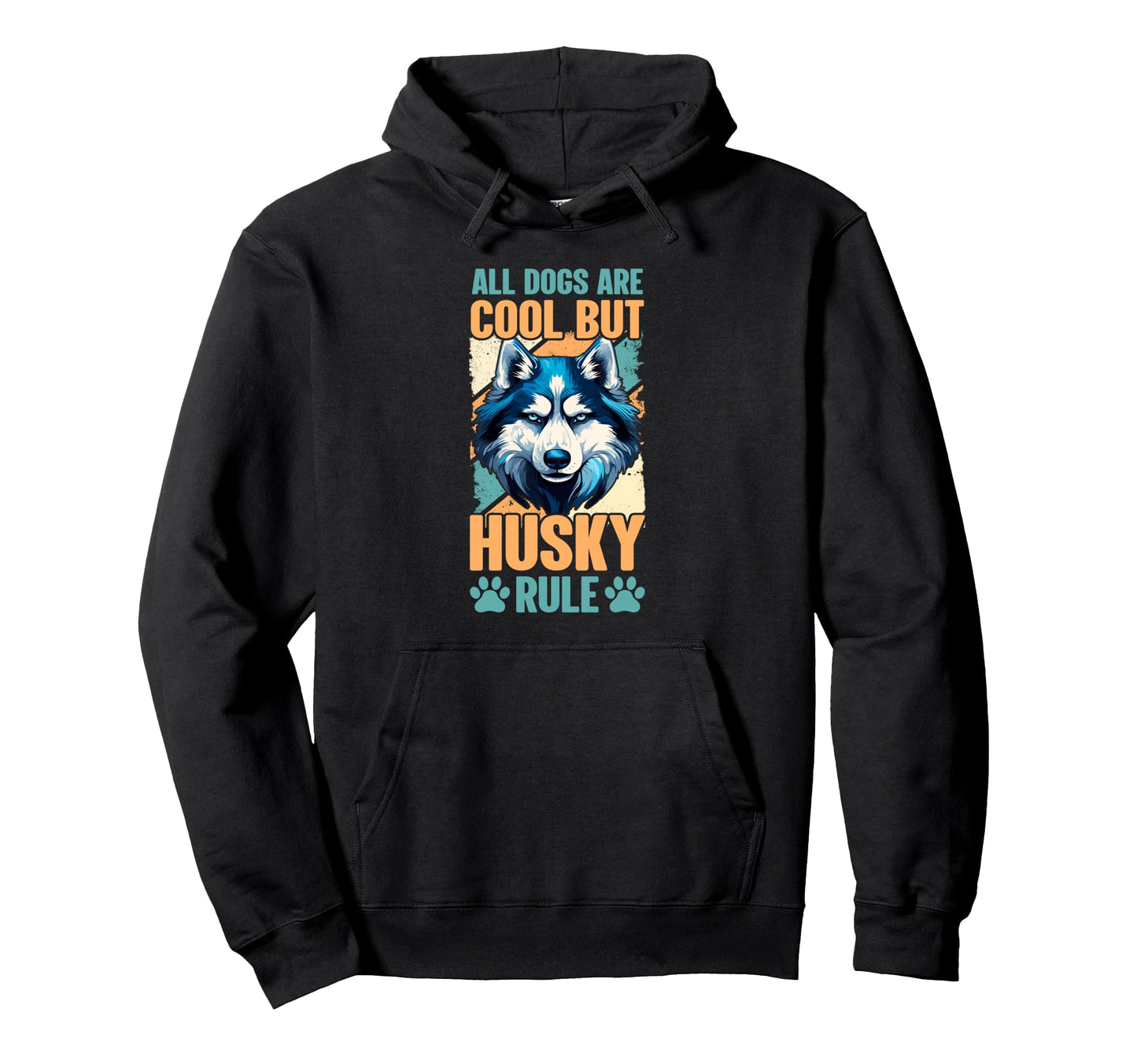 All Dogs Are But Husky Rule Siberian Hoodie - Trendy Graphic for Adults - T-Shirt, Sweatshirt, Hoodie
