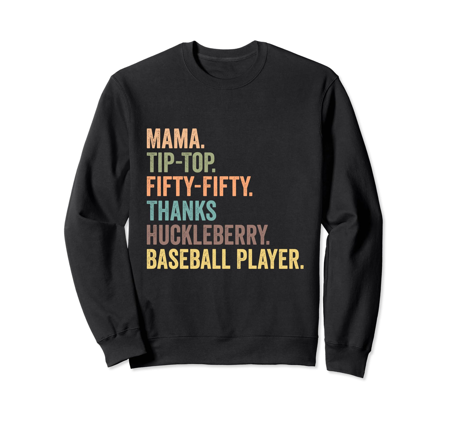 Mama Tip Fifty Thanks Huckleberry Sweatshirt - Graphic Print for Adults - T-Shirt, Sweatshirt, Hoodie