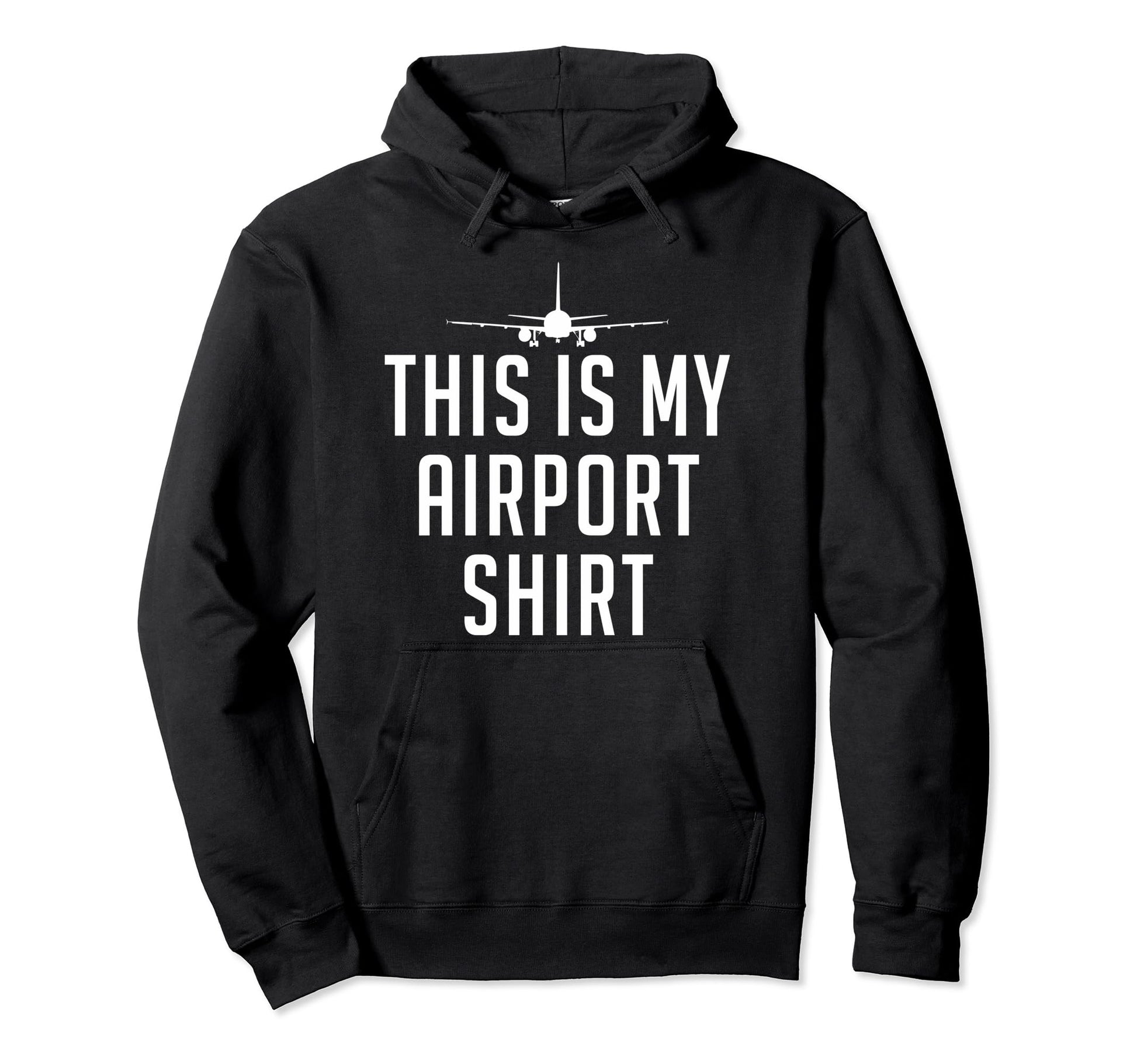 This Is My Airport Funny Travel Hoodie - Graphic Print for Adults - T-Shirt, Sweatshirt, Hoodie