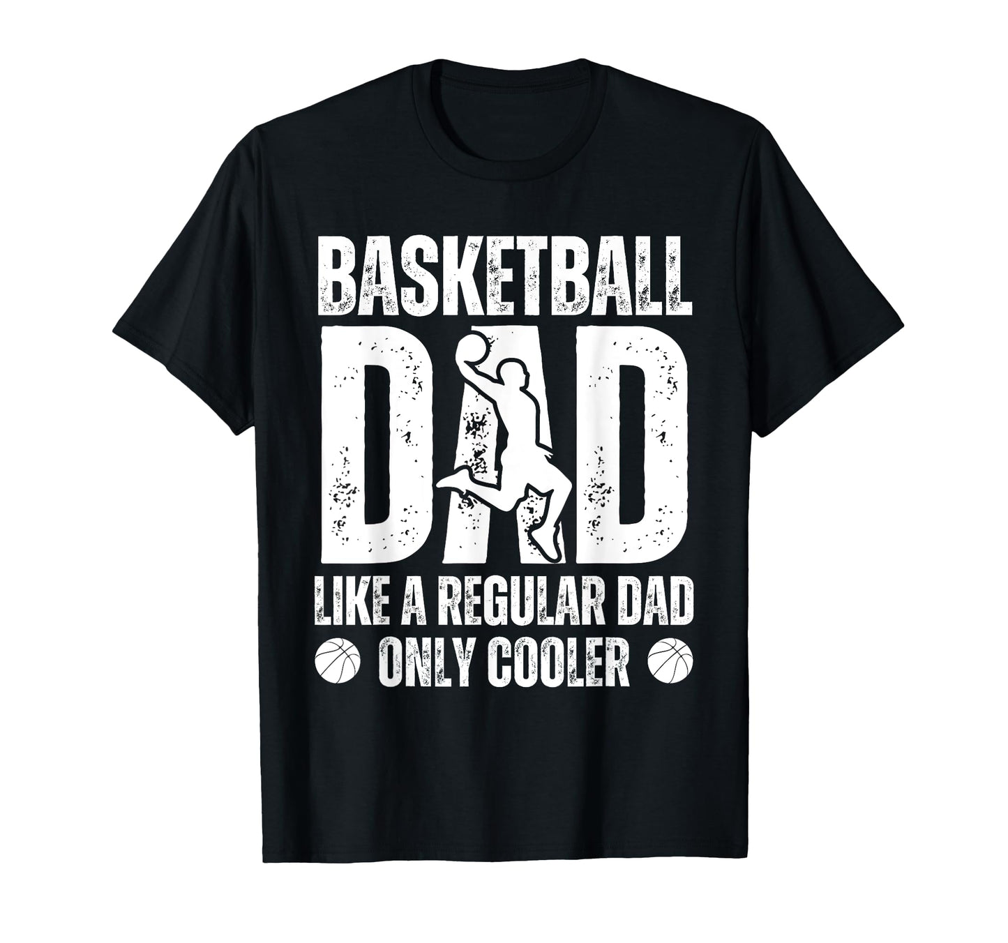Basketball Dad Like Regular Dad Fathers T-Shirt - Custom Art Print Unisex - T-Shirt, Sweatshirt, Hoodie