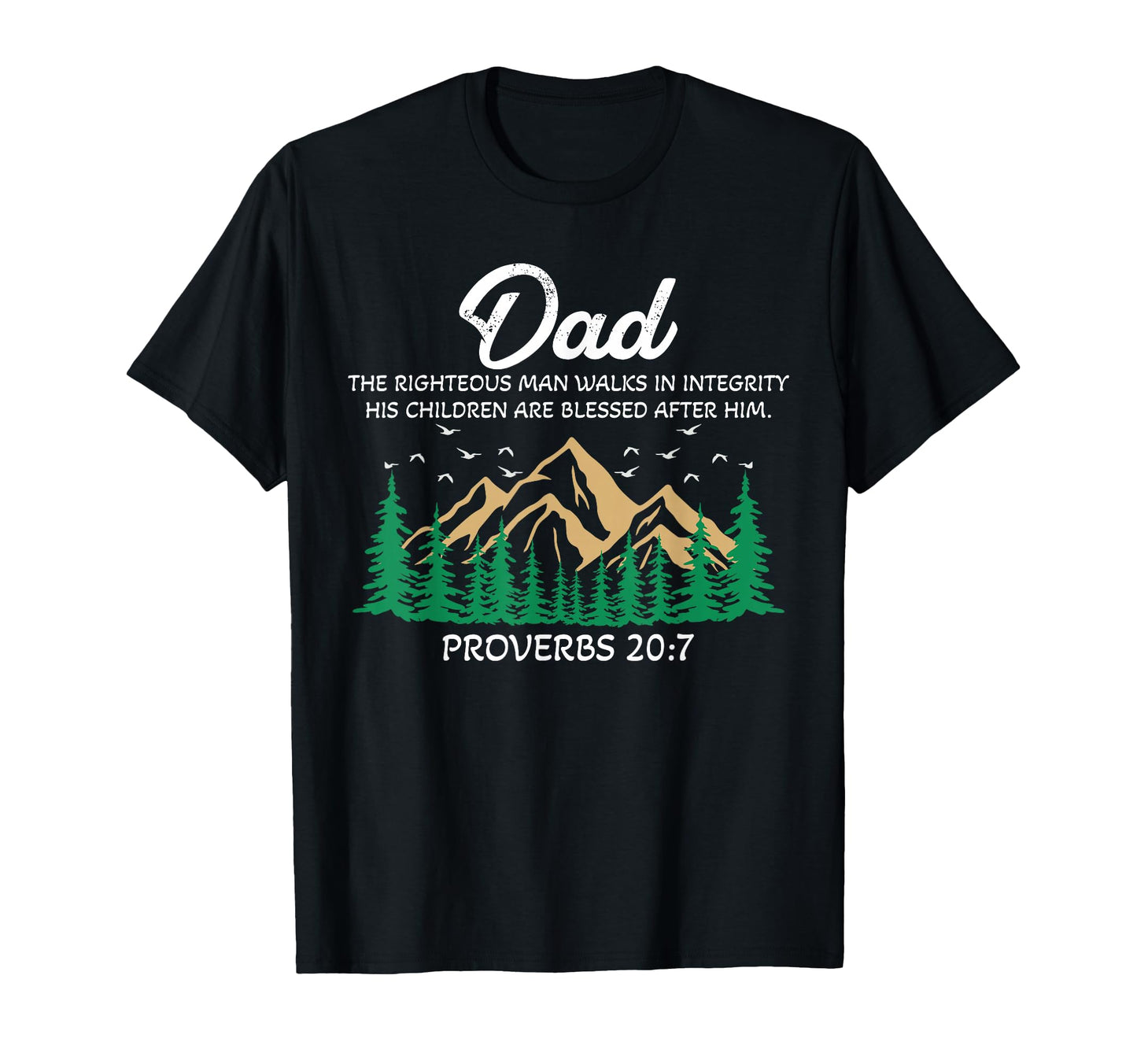 Proverbs 20 7 Mountain Integrity T-Shirt - Graphic Print Men Women - T-Shirt, Sweatshirt, Hoodie