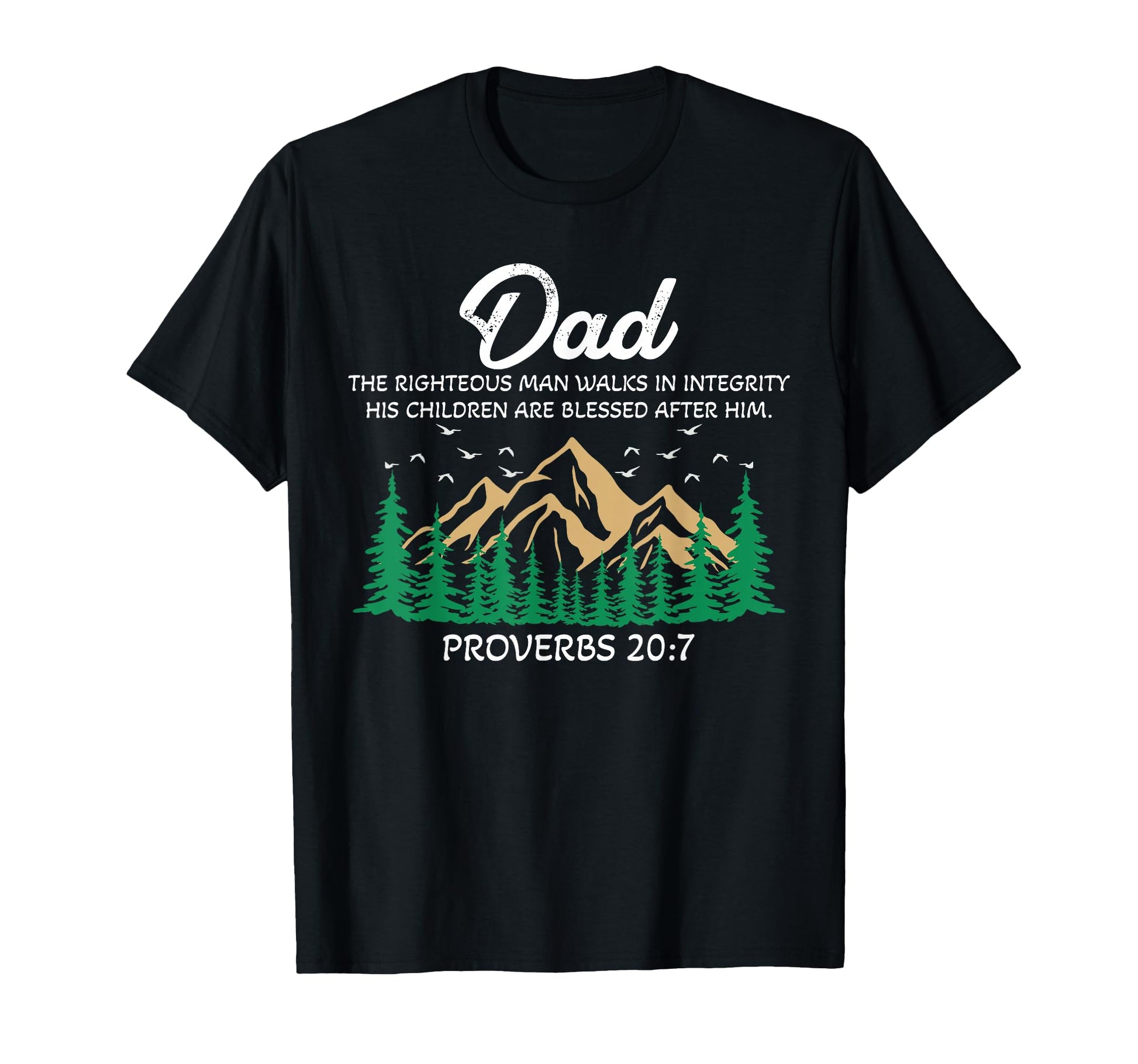 Proverbs 20 7 Mountain Integrity T-Shirt - Graphic Print Men Women - T-Shirt, Sweatshirt, Hoodie