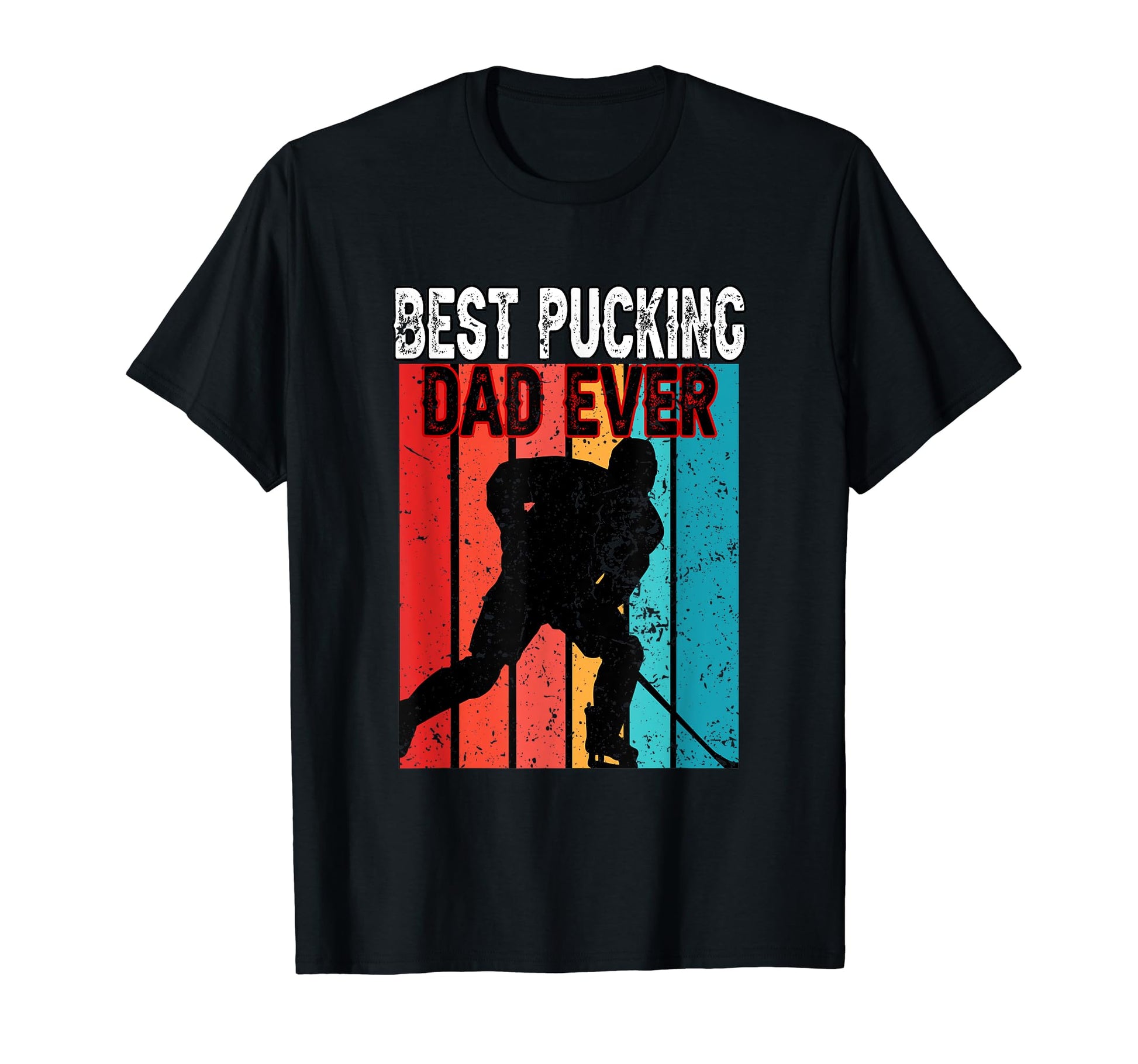 Best Pucking Dad Ever Fathers Day T-Shirt - Fun Novelty Design Men Women - T-Shirt, Sweatshirt, Hoodie