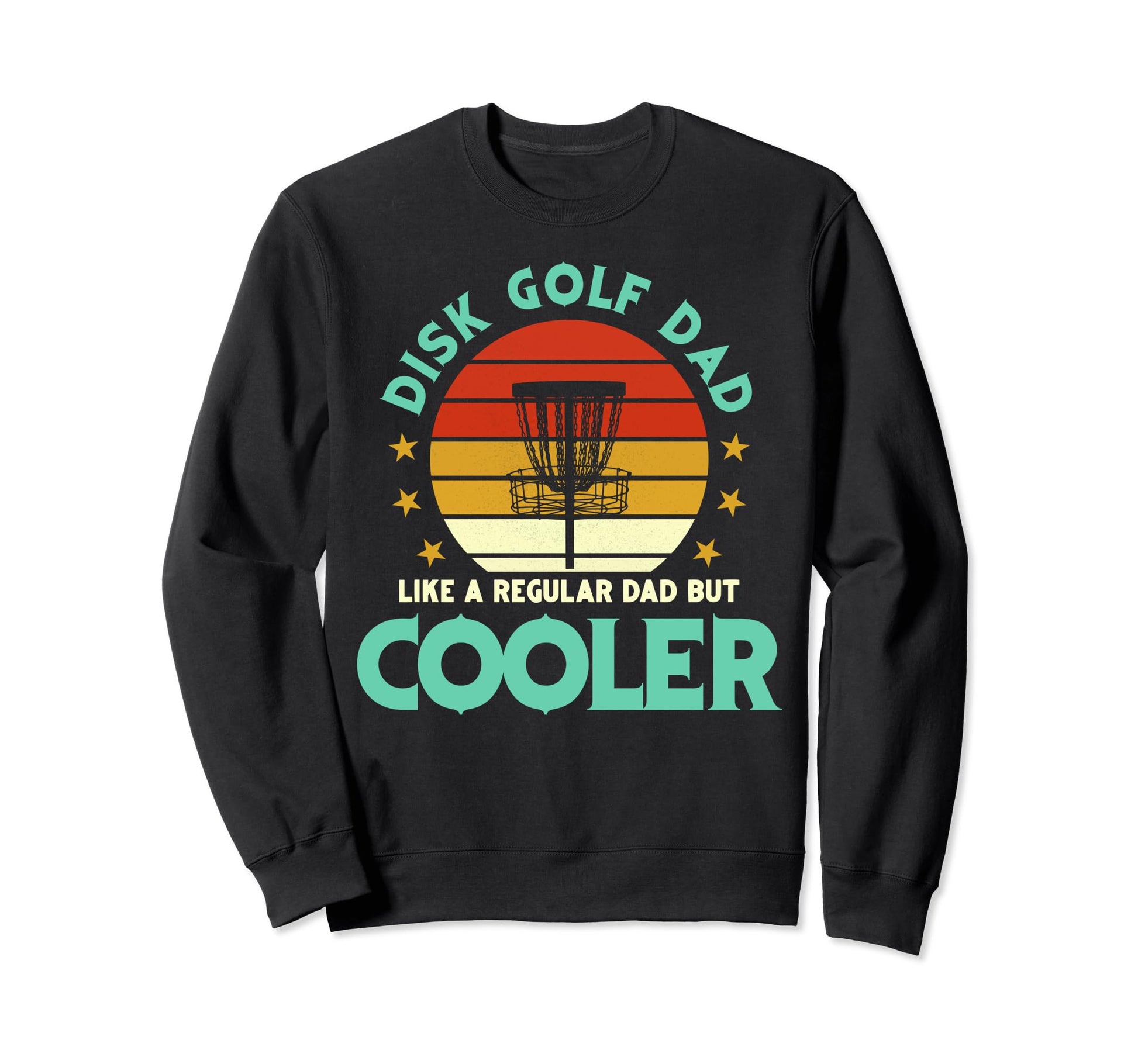 Disk Golf Dad Like Regular Dad Sweatshirt - Aesthetic Graphic Men Women - T-Shirt, Sweatshirt, Hoodie