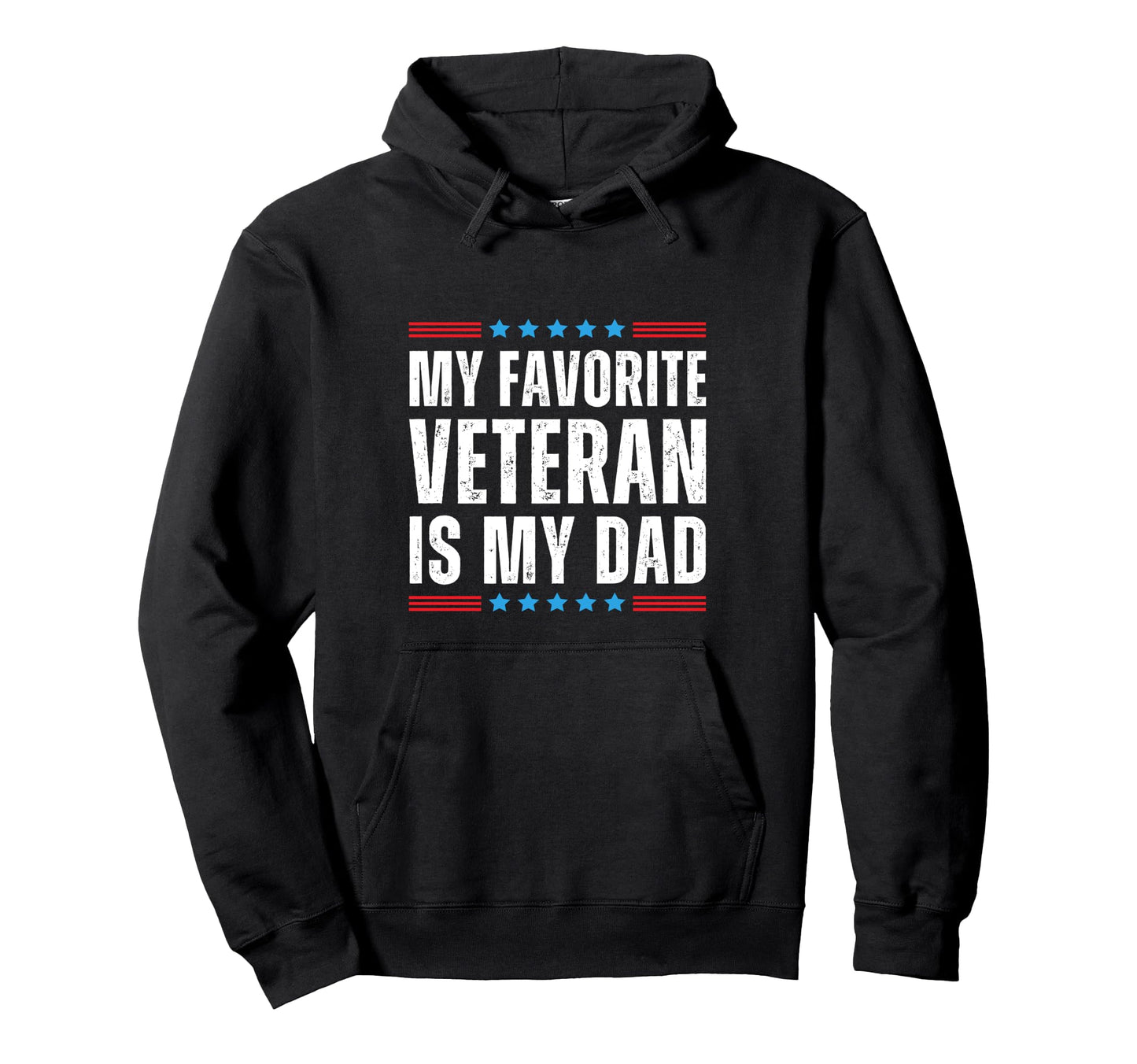 My Favorite Veteran Is My Dad T T-Shirt - Casual Everyday Wear Men Women - T-Shirt, Sweatshirt, Hoodie