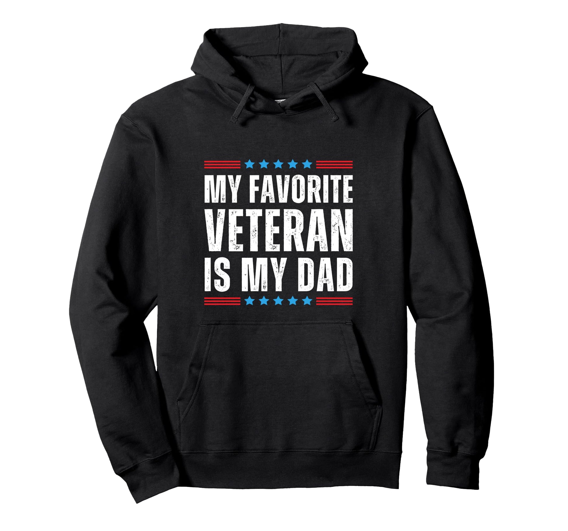 My Favorite Veteran Is My Dad T T-Shirt - Casual Everyday Wear Men Women - T-Shirt, Sweatshirt, Hoodie