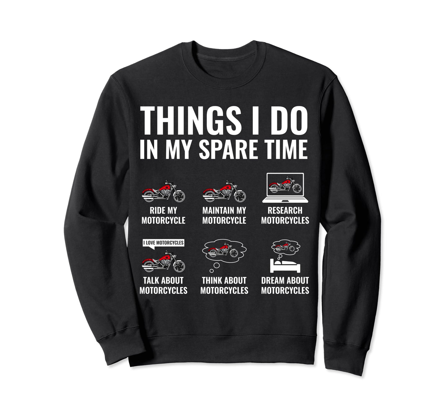 Things I Do My Spare Time Funny Sweatshirt - Graphic Print Unisex - T-Shirt, Sweatshirt, Hoodie