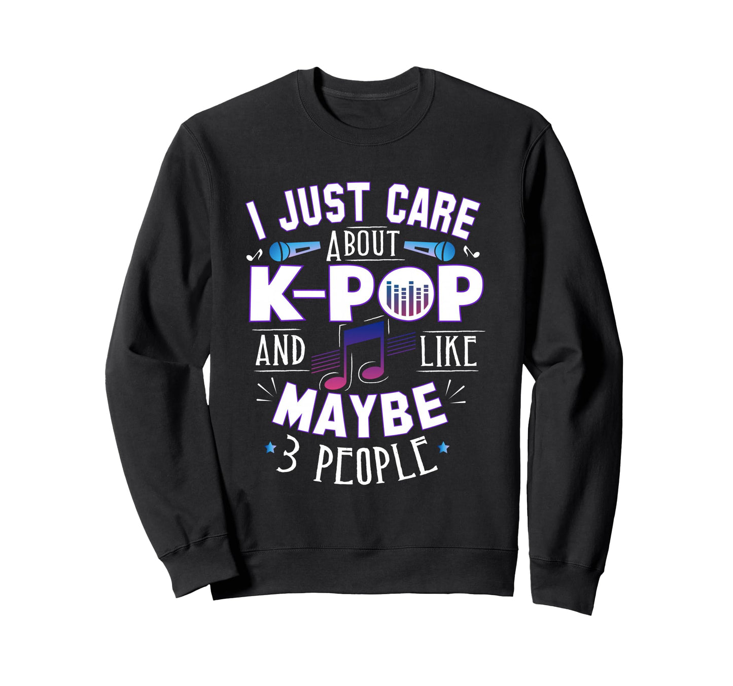K Pop Korean Kpop Music Teens Sweatshirt - Unique Graphic for Adults - T-Shirt, Sweatshirt, Hoodie