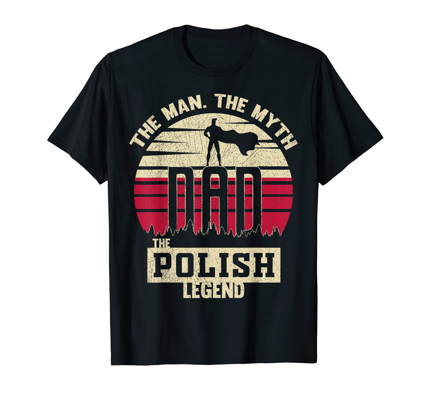 Myth Polish Legend Dad T-Shirt - Casual Everyday Wear for Adults - T-Shirt, Sweatshirt, Hoodie