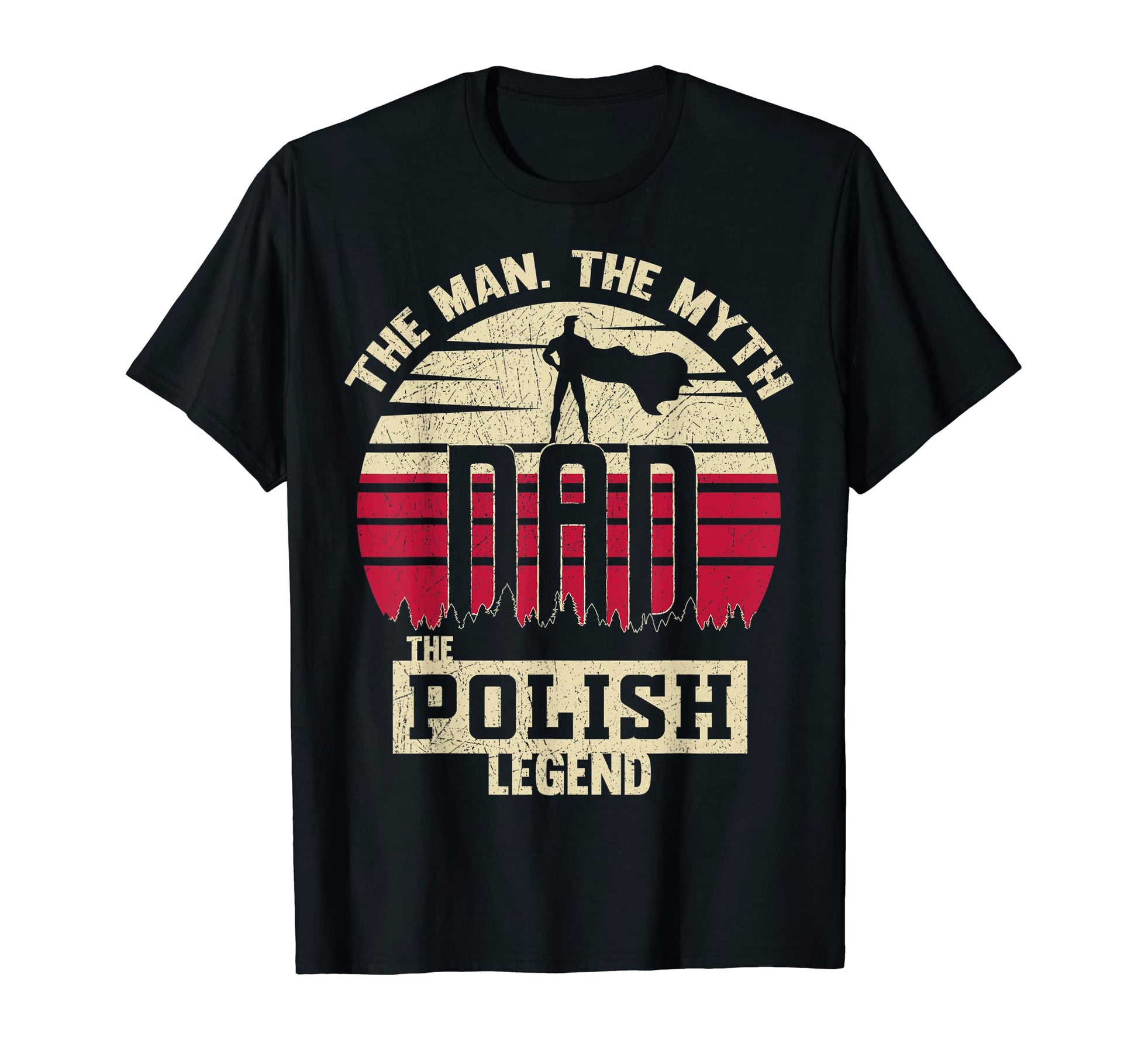 Myth Polish Legend Dad T-Shirt - Casual Everyday Wear for Adults - T-Shirt, Sweatshirt, Hoodie