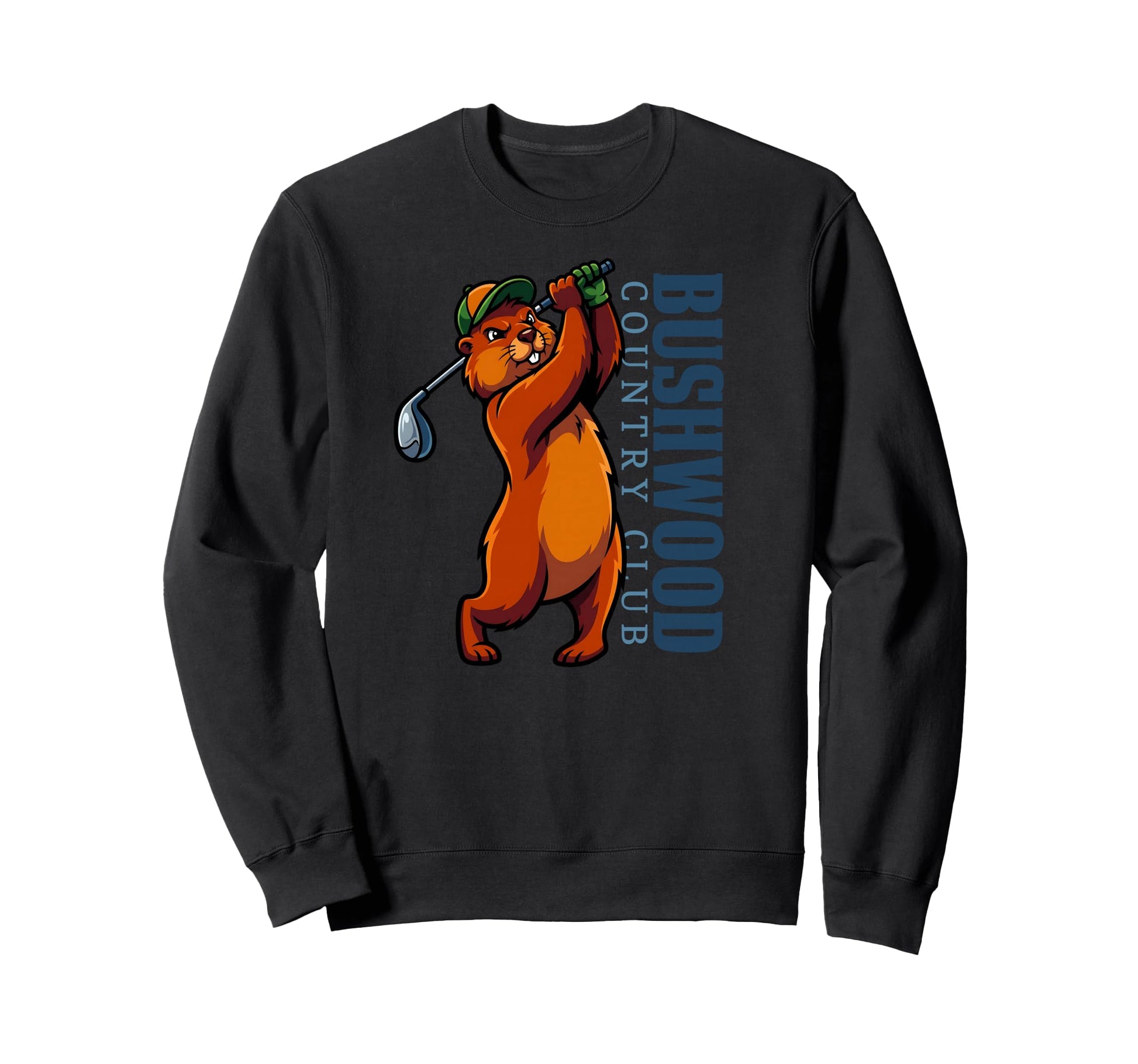 Bushwood Country Club Golf Driving Sweatshirt - Novelty Apparel Men Women - T-Shirt, Sweatshirt, Hoodie