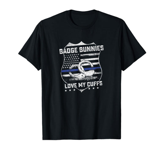Badge Bunnies Love My Cuffs Funny T-Shirt - Custom Art Print for Adults - T-Shirt, Sweatshirt, Hoodie