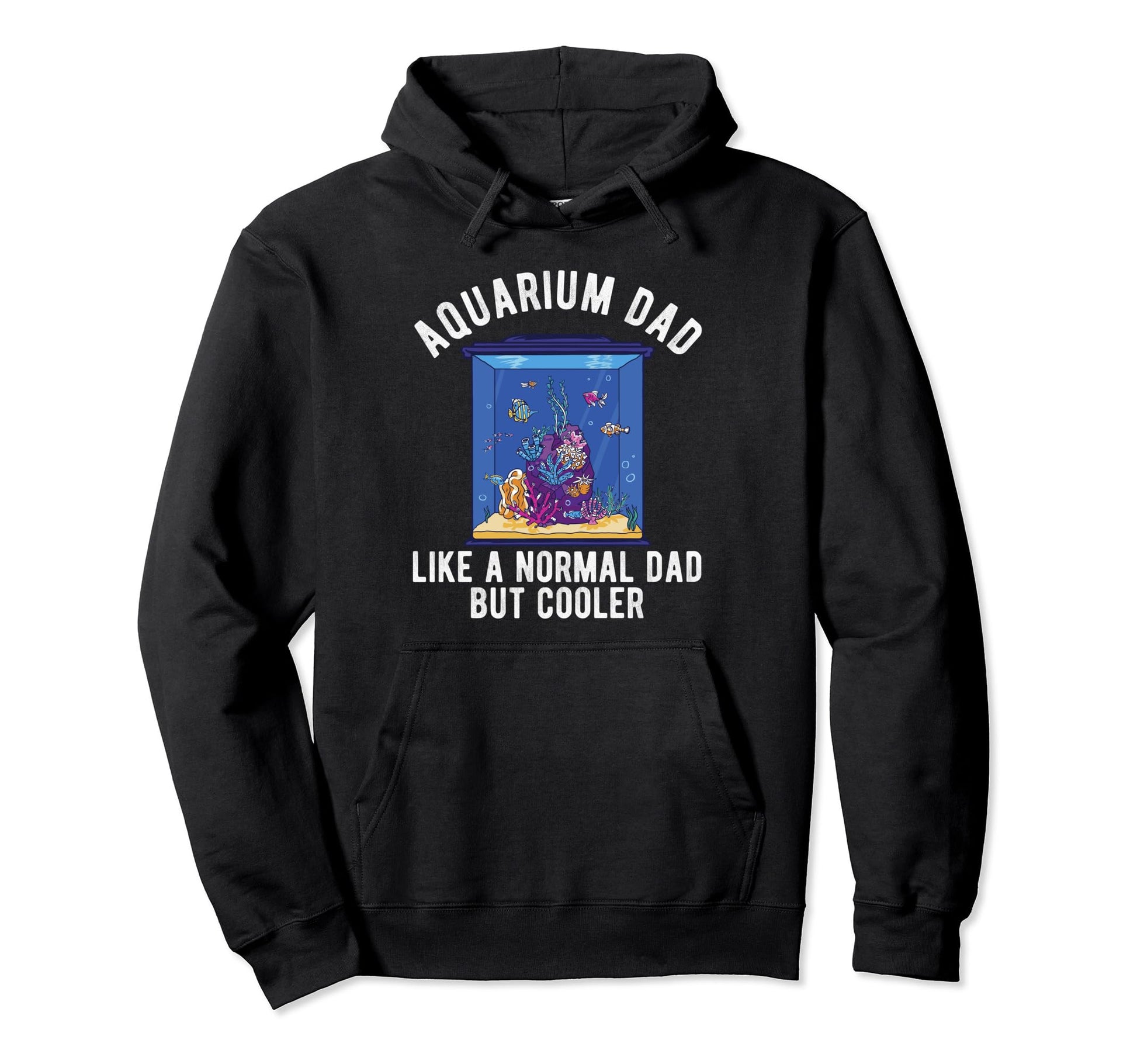 Aquarium Dad Fish Keeper Fish Lover Hoodie - Custom Art Print for Adults - T-Shirt, Sweatshirt, Hoodie