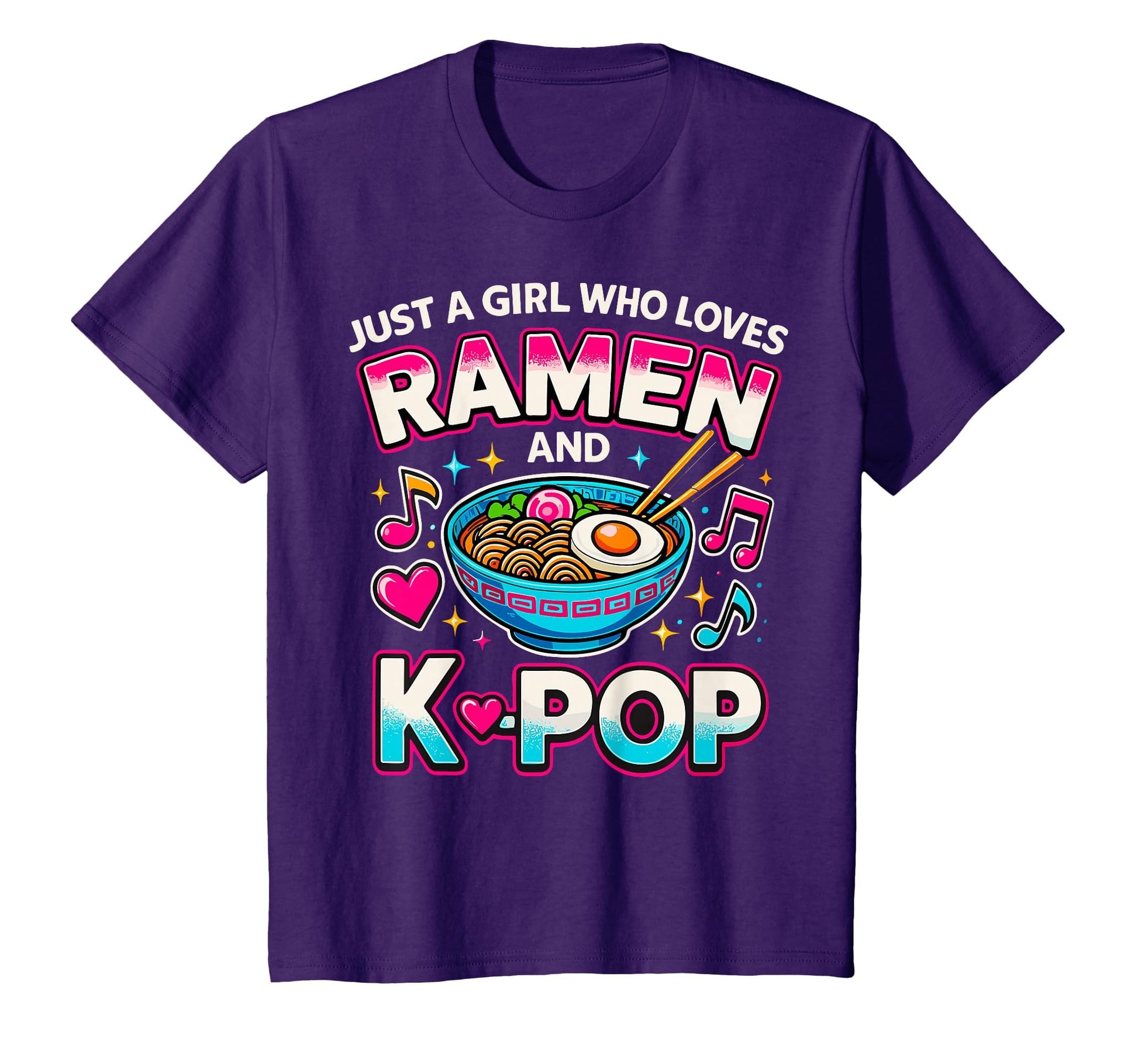 Just Who Loves Ramen And K Pop T-Shirt - Unique Graphic for Adults - T-Shirt, Sweatshirt, Hoodie