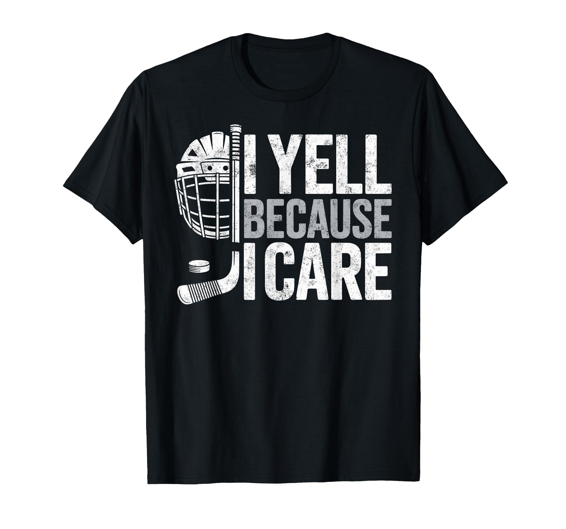 Yell Because I Care Ice Hockey Fan Mom T-Shirt - Unique Graphic for Adults - T-Shirt, Sweatshirt, Hoodie