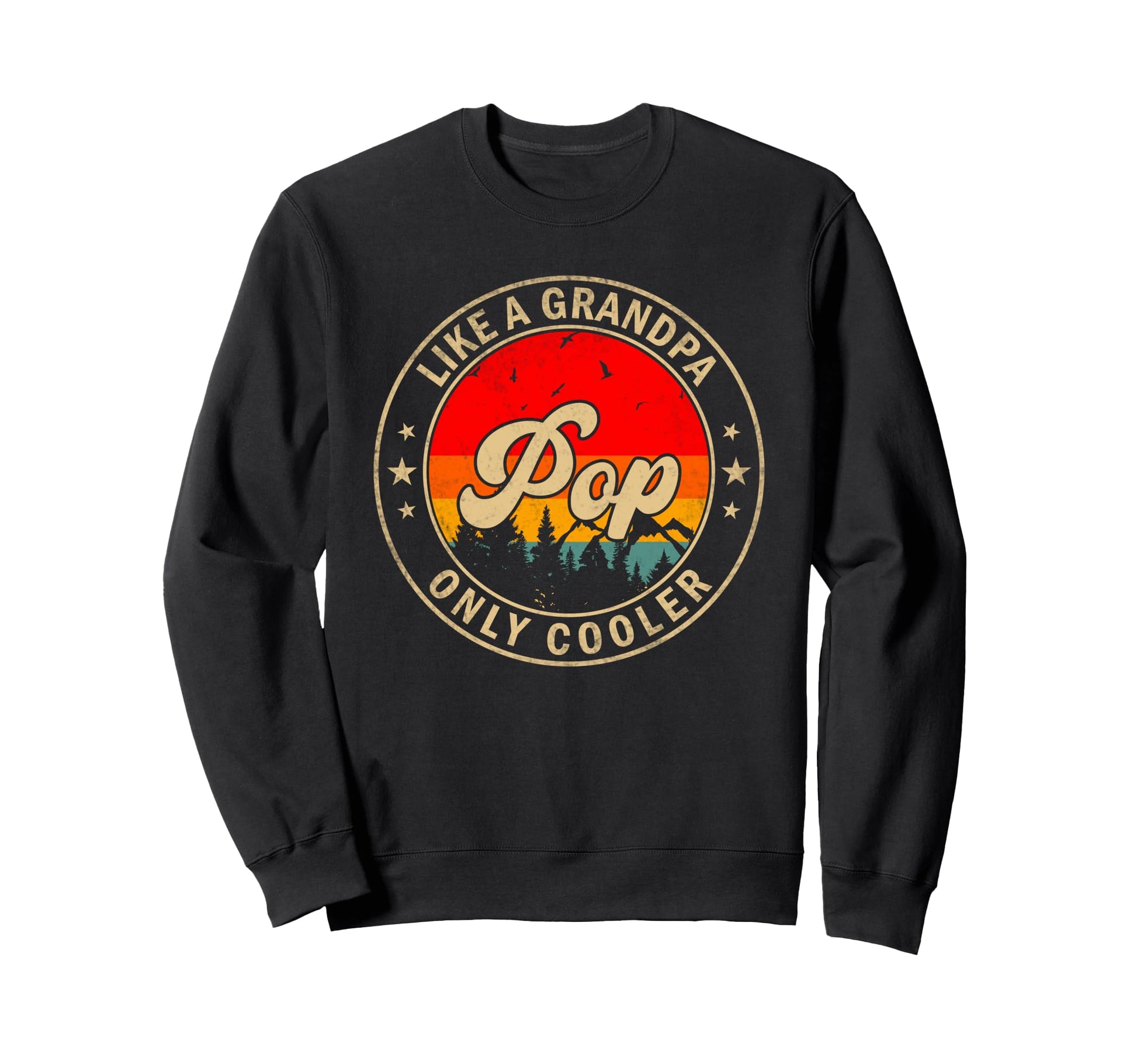 Pop Like Grandpa Only Cooler Funny Sweatshirt - Trendy Graphic for Adults - T-Shirt, Sweatshirt, Hoodie