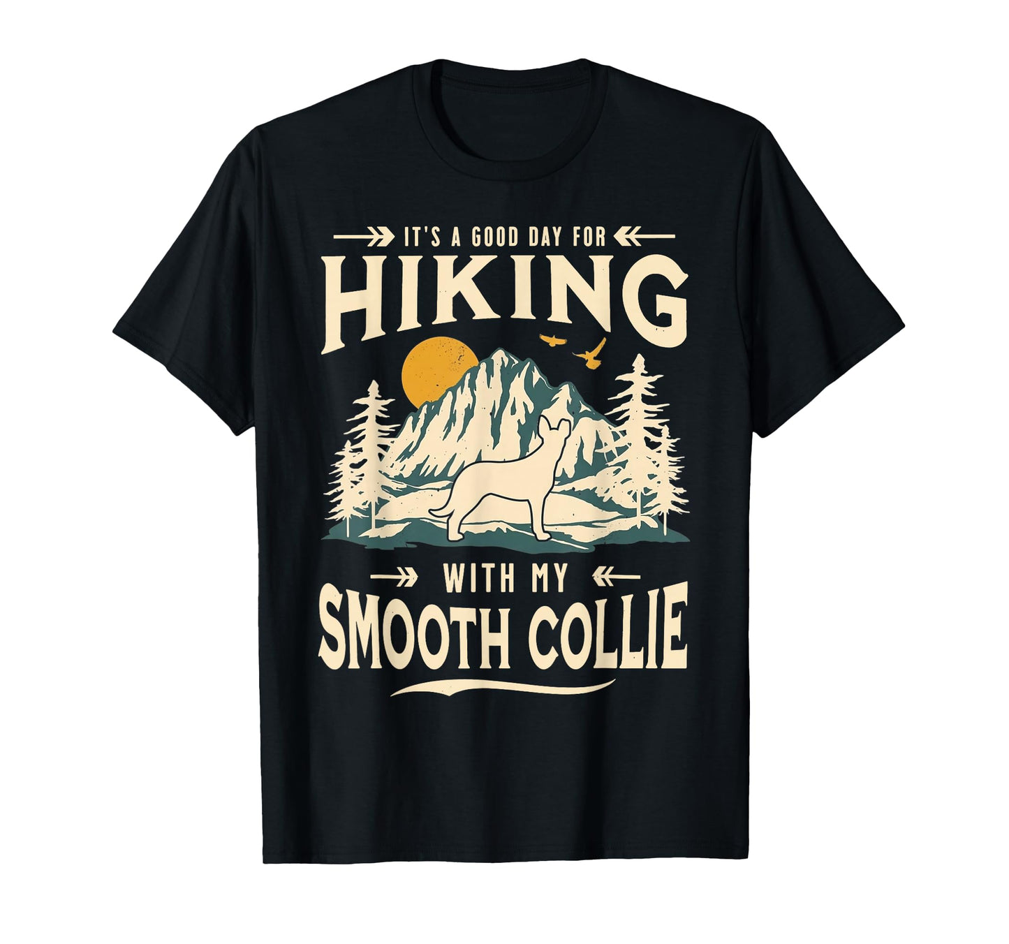 Its Good Day Hiking My Smooth Collie T-Shirt - Minimalist Print Men Women - T-Shirt, Sweatshirt, Hoodie